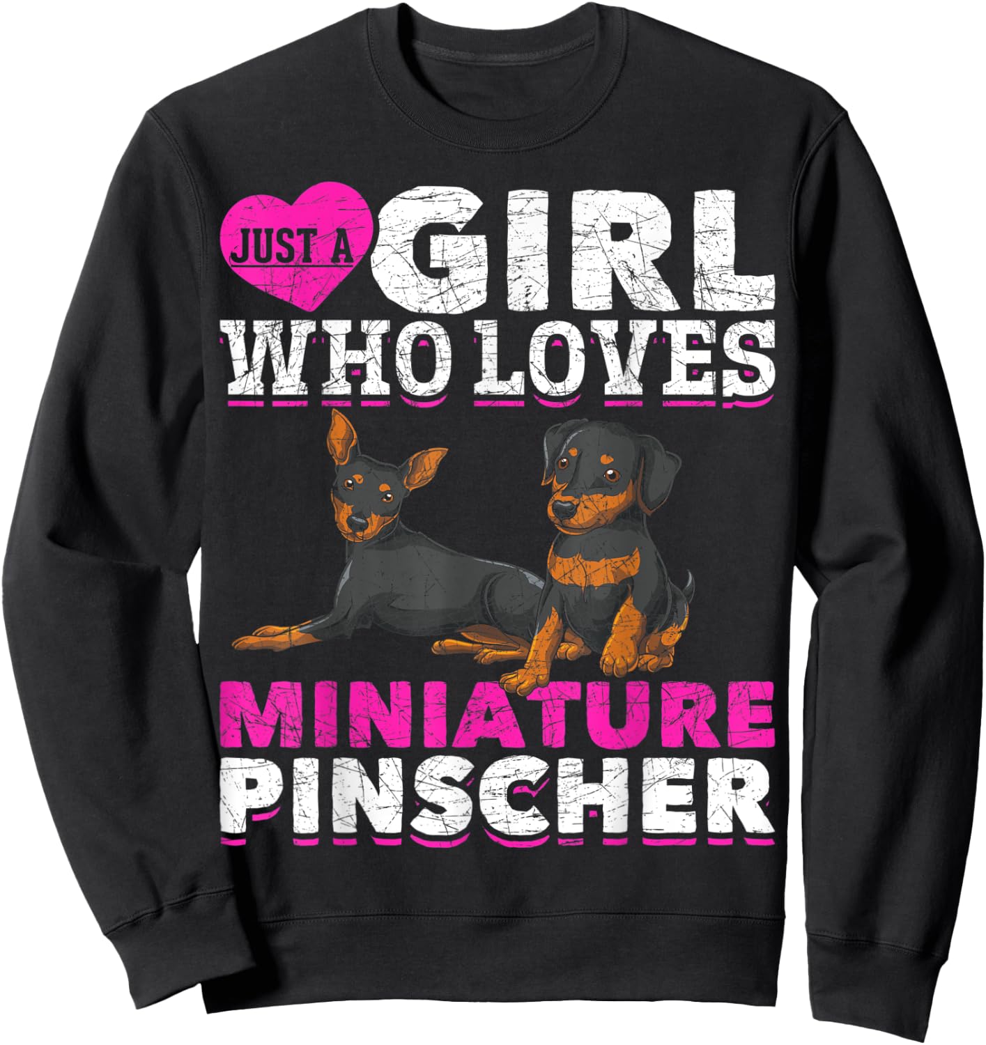 Min Pin Dog Lover Just A Girl Who Loves Miniature Pinscher Sweatshirt - Sweatshirt | Black