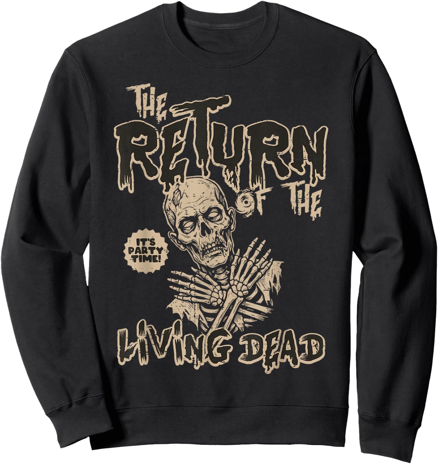 The Return of The Living Dead Halloween Horror Men Women Sweatshirt - Sweatshirt | Black