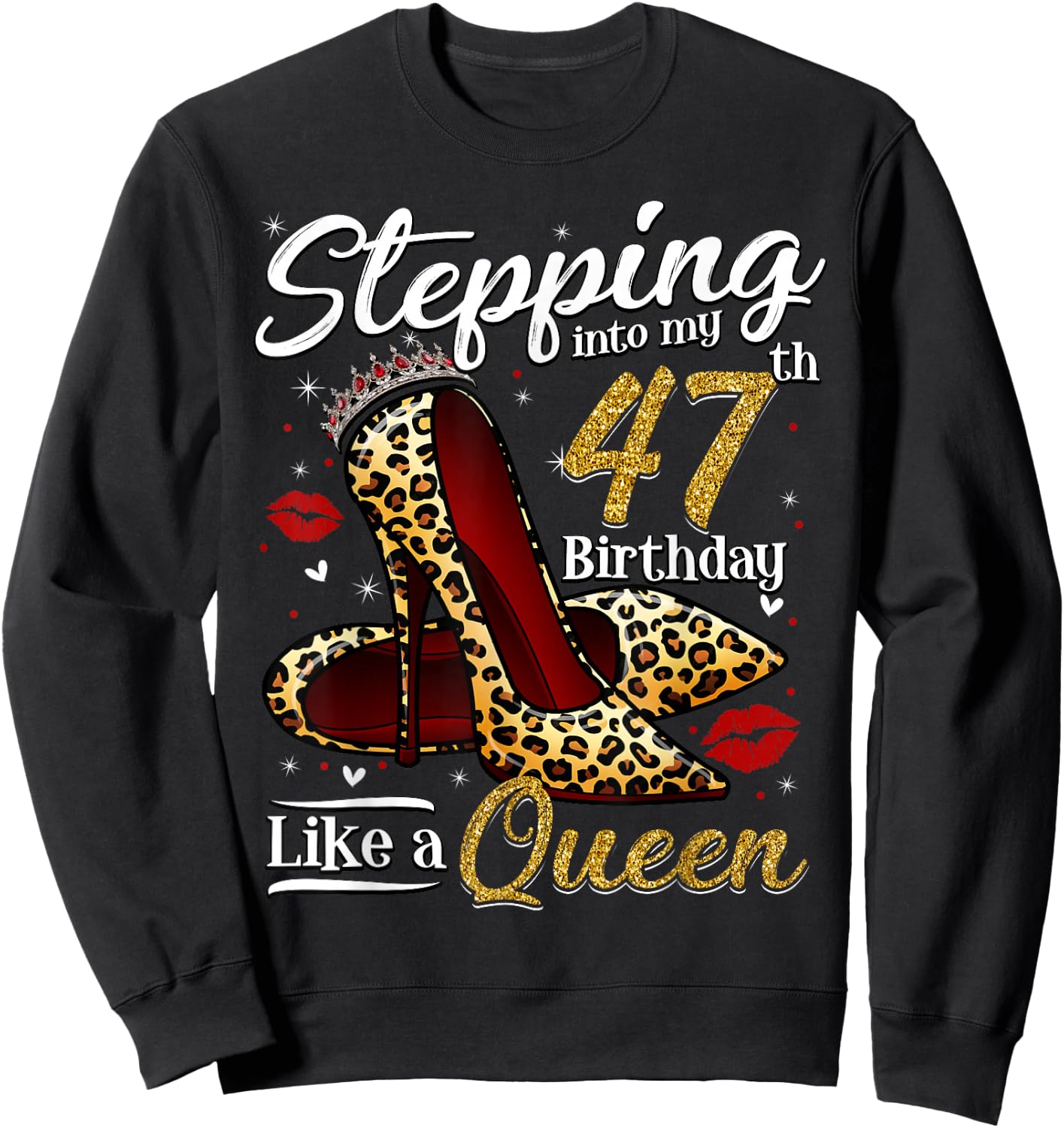 High Heels Stepping Into My 47th Birthday 47 and Fabulous Sweatshirt - Sweatshirt | Black