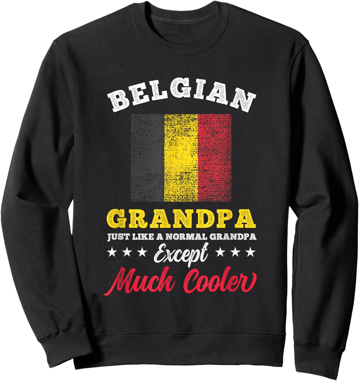 Belgium Flag Belgian Grandpa Fathers Day Sweatshirt - Sweatshirt | Black