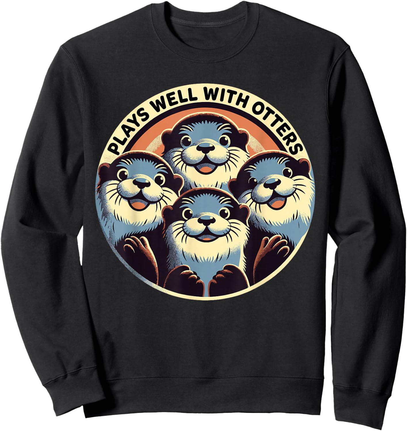 Plays Well With Otters Sweatshirt - Sweatshirt | Black