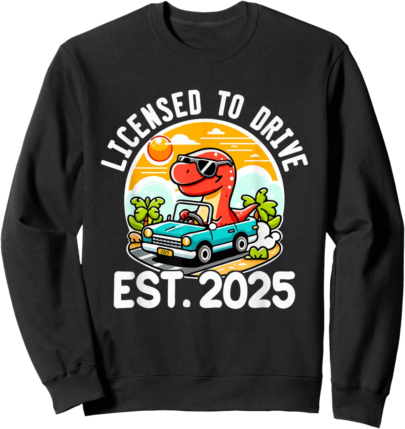 Licensed To Drive Boys Girls License Driver New Driver 2025 Sweatshirt - Sweatshirt | Black
