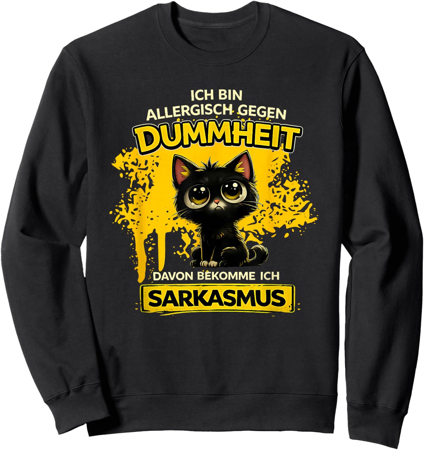 ich Bin allergisch gegen Dummheit Davon bekomme Sweatshirt - Sweatshirt | Black