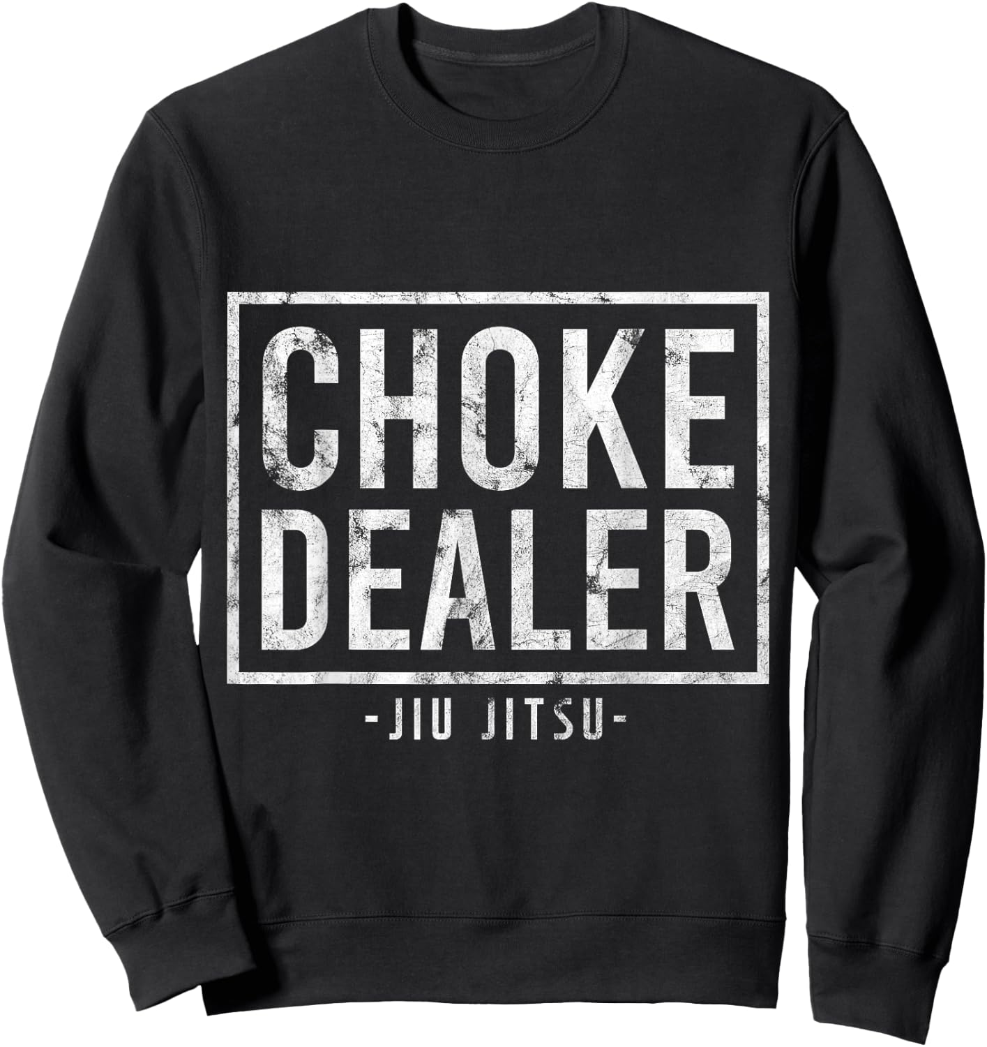 Choke Dealer Jiu-Jitsu Belt Grappling Martial Arts Fan Gift Sweatshirt - Sweatshirt | Black