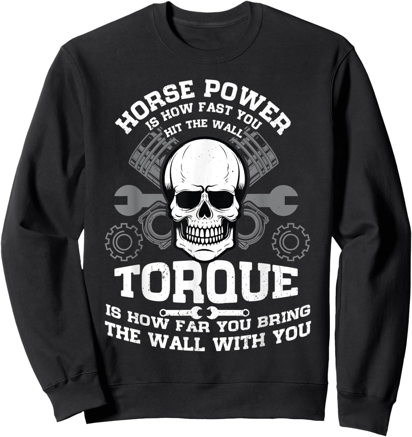 Horsepower Is How Fast You Hit The Wall Mechanic Engineer Sweatshirt - Sweatshirt | Black