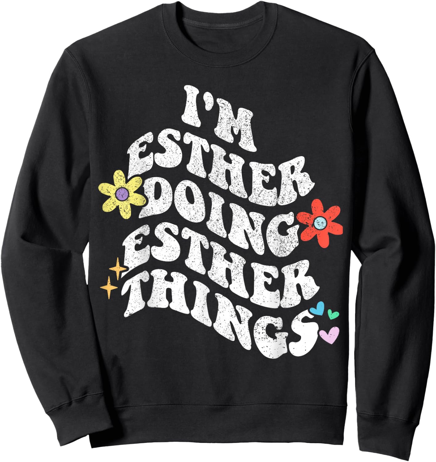 Retro Groovy Im ESTHER Doing ESTHER Things Funny Mother's Sweatshirt - Sweatshirt | Black