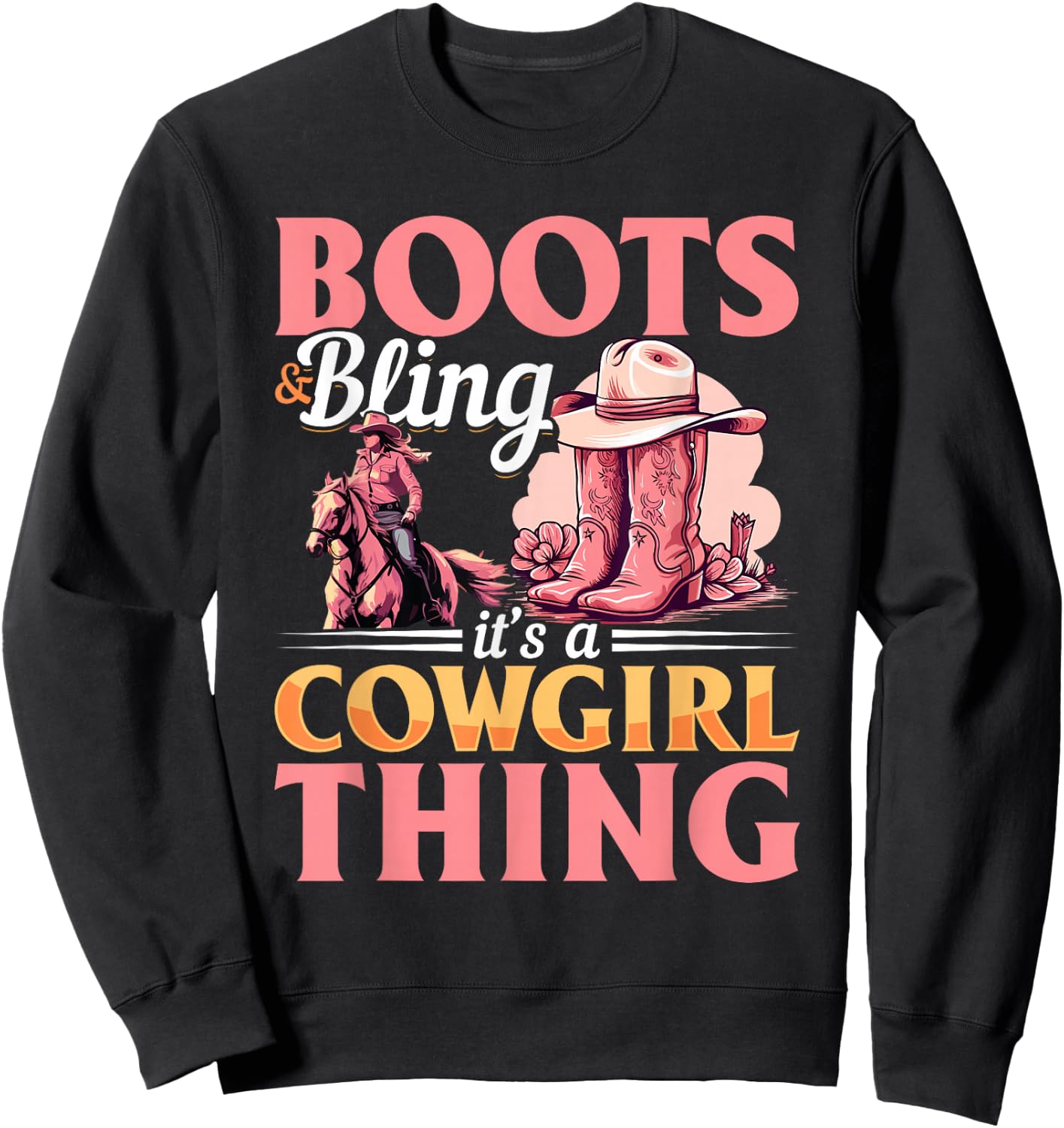 Rodeo Western Country Southern Cowgirl hat - Boots & Bling Sweatshirt - Sweatshirt | Black