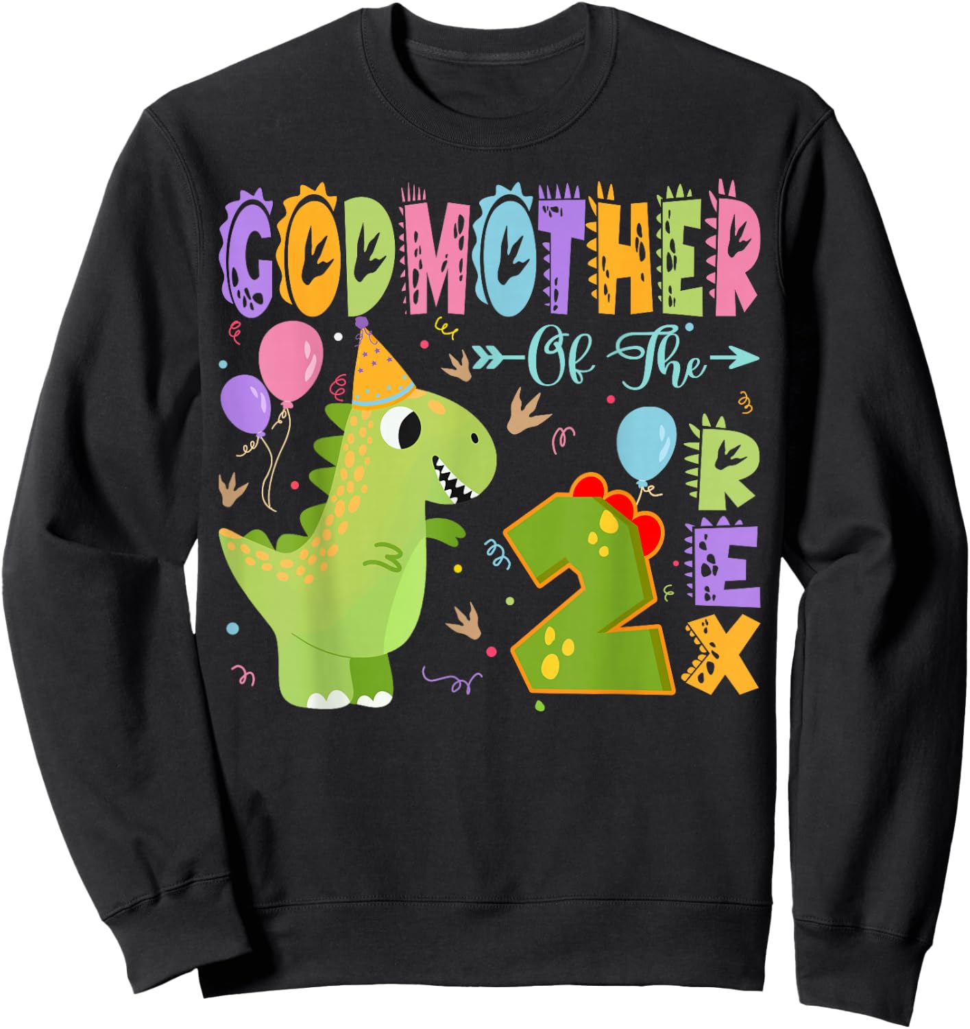 Godmother Of The Two Rex 2Nd Birthday Dinosaur Party Sweatshirt - Sweatshirt | Black