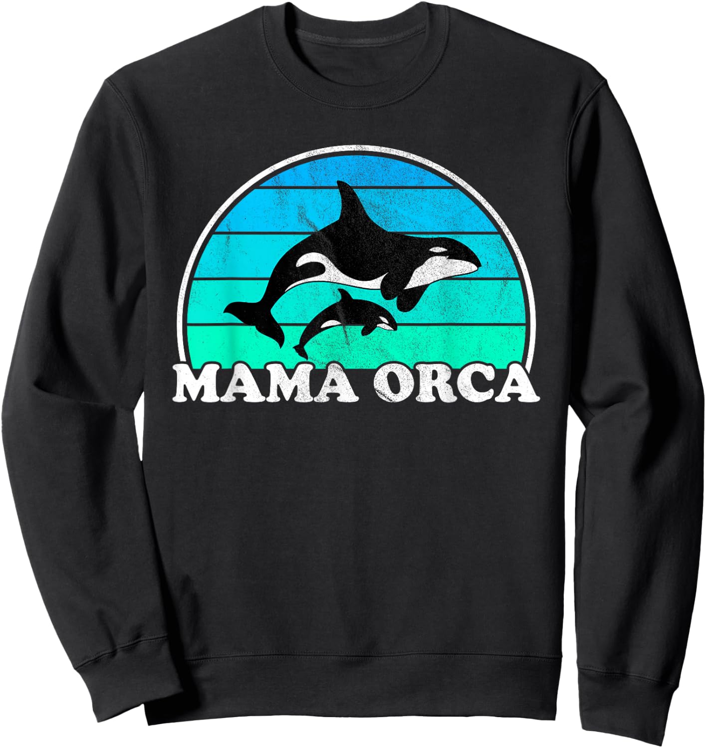 Mama Orca - Orcas Whale Mother Sea Ocean Retro Mom Sweatshirt - Sweatshirt | Black