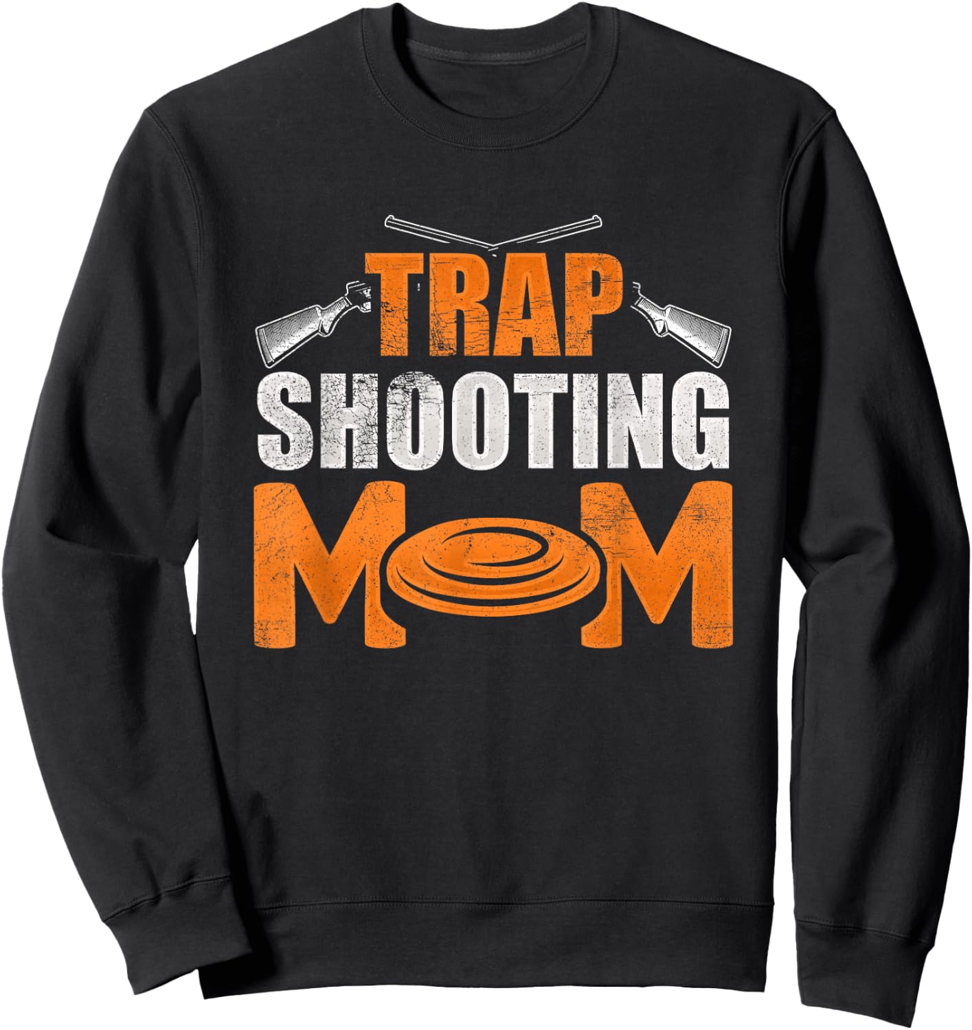 Trap Shooting Mom Trap Shooting Funny Sweatshirt - Sweatshirt | Black