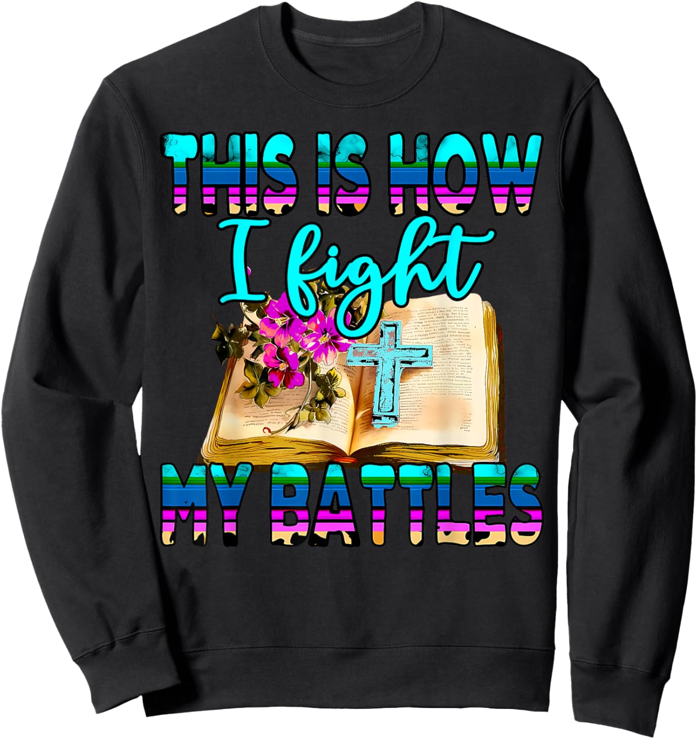 This Is How I Fight My Battles Leopard Cross Christian Jesus Sweatshirt - Sweatshirt | Black