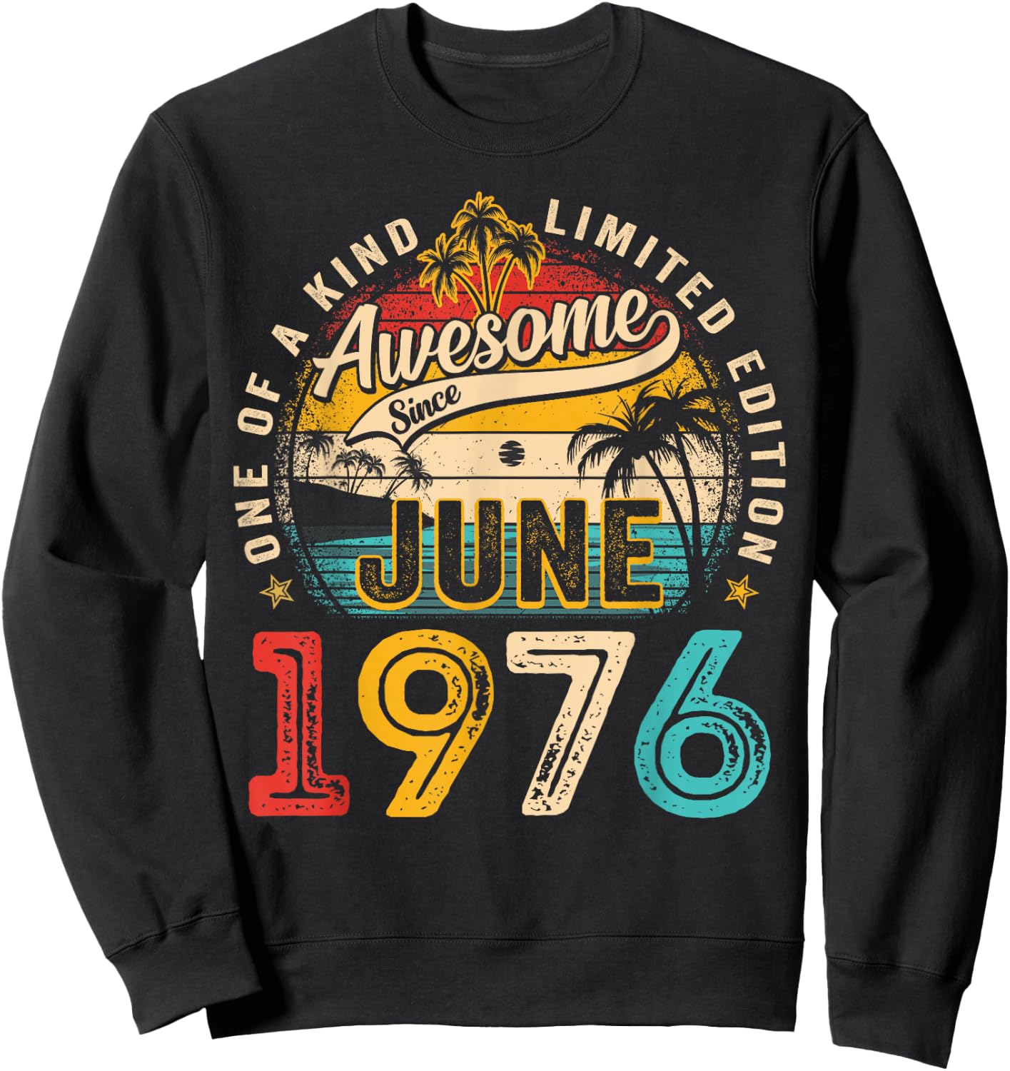 50 Years Old Awesome Since June 1976 50th Birthday Vintage Sweatshirt - Sweatshirt | Black