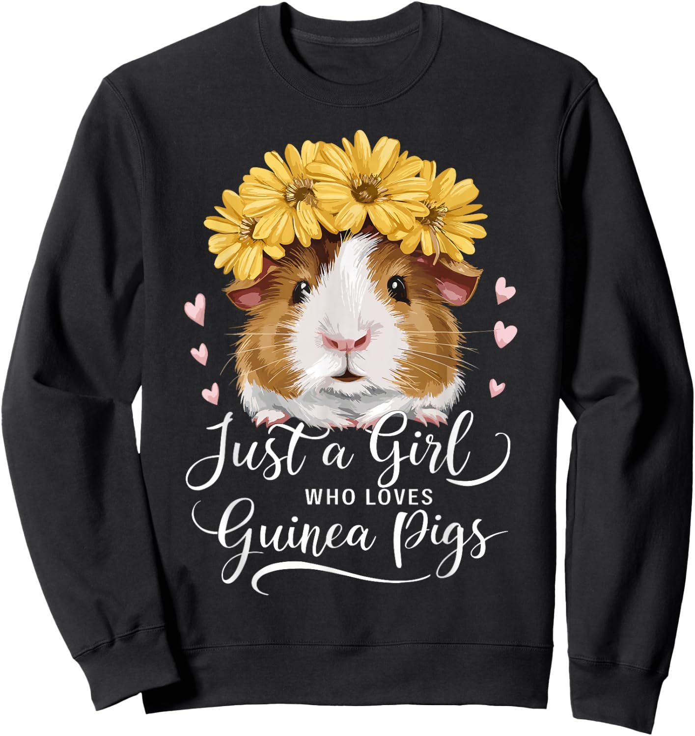 Guinea Pig Lover Funny Just A Girl Who Loves Guinea Pigs Sweatshirt - Sweatshirt | Black