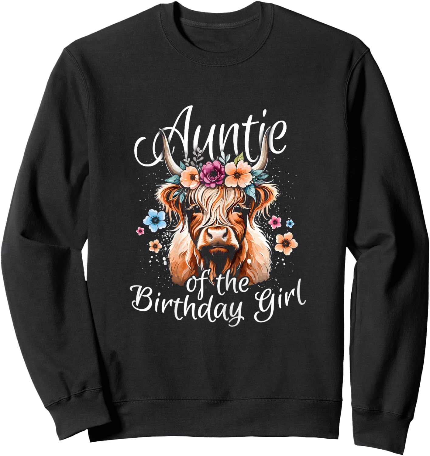 Auntie Of The Birthday Girl Highland Cow Sweatshirt - Sweatshirt | Black