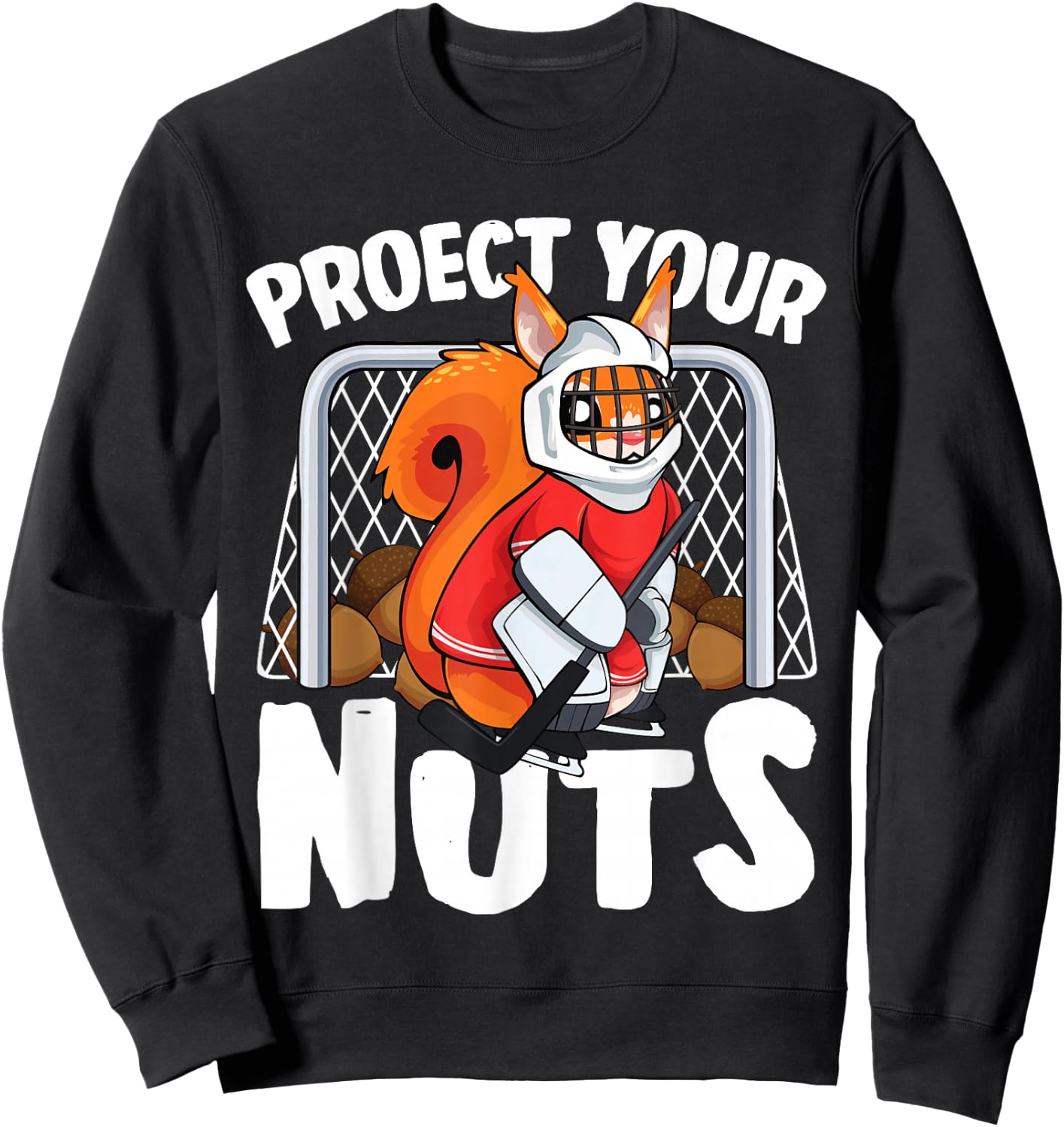 Protect Your Nuts Funny Squirrel Ice Hockey Goalie Sweatshirt - Sweatshirt | Black