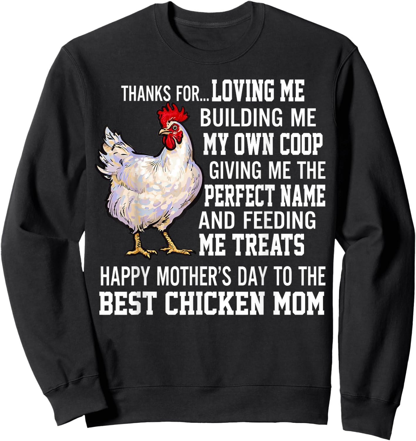 Thanks For Loving Me Building Me My Own Coop Giving Me The Sweatshirt - Sweatshirt | Black