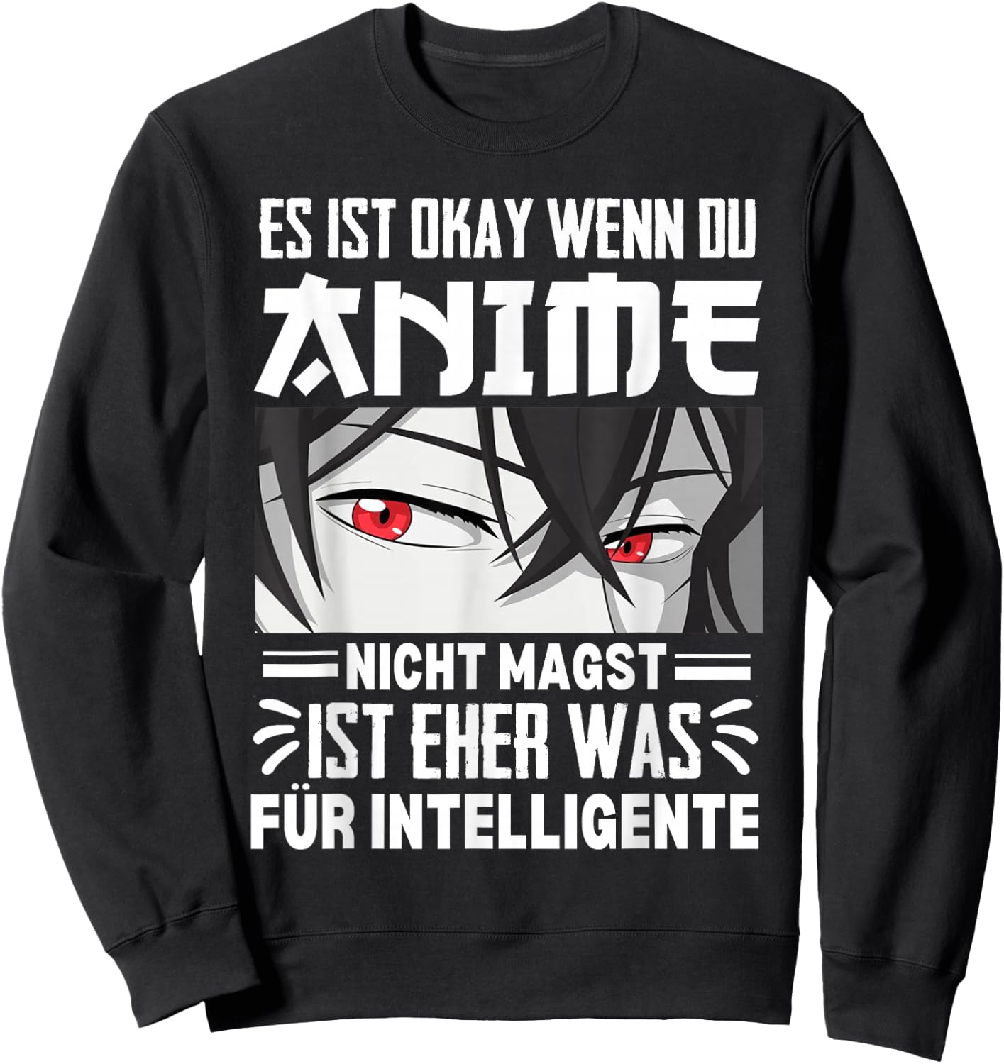 Funny Japanese Anime for Intelligent Baka Anime and Manga , black Sweatshirt - Sweatshirt | Black