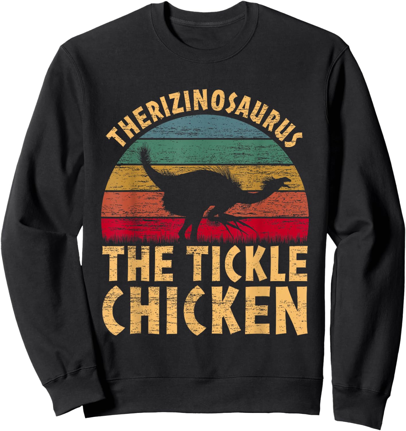 Therizinosaurus The Tickle Chicken - Funny Dinosaur Vintage Sweatshirt - Sweatshirt | Black