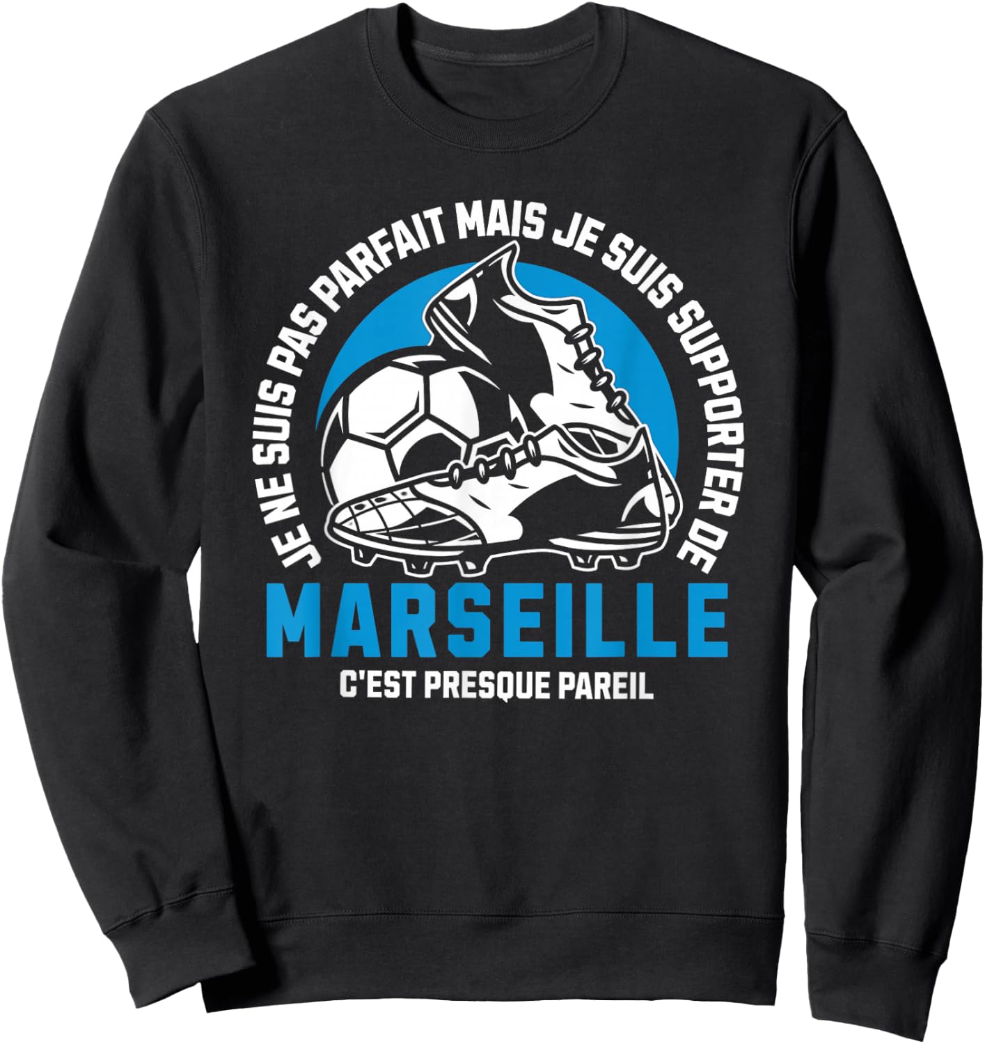 Marseille Football Supporter - Football - Marseille Humour , Black, S Sweatshirt - Sweatshirt | Black