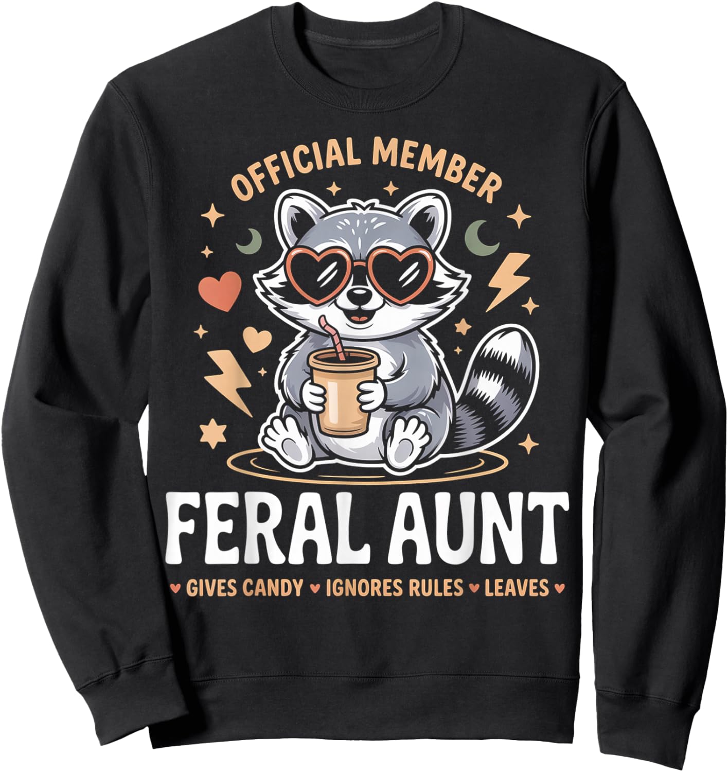 Raccoon Gives Candy Official Member Feral Aunt Sweatshirt - Sweatshirt | Black