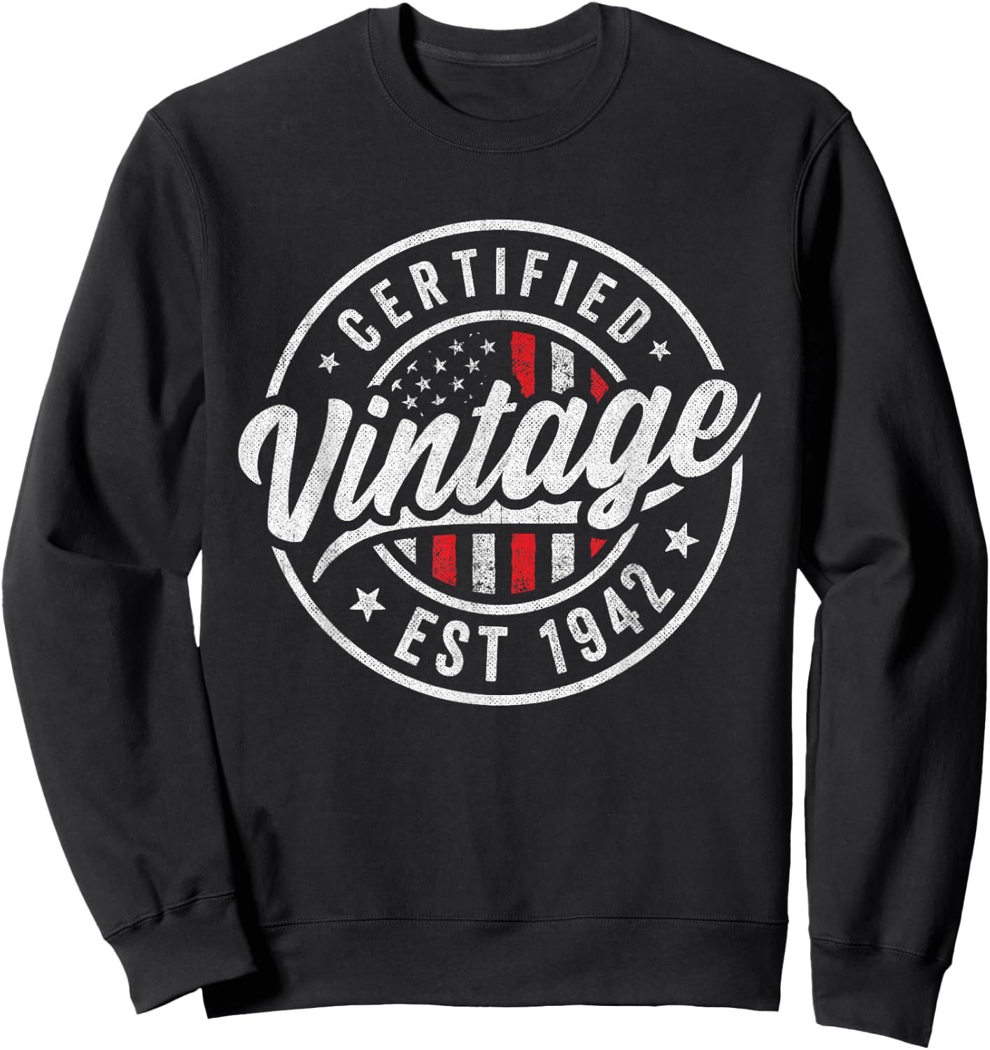 1942 Birthday Men Women Born 1942 - Certified Vintage 1942 Sweatshirt - Sweatshirt | Black