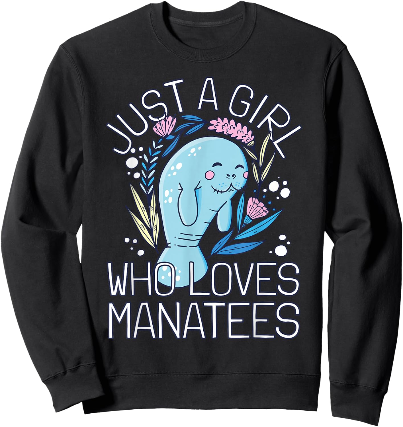Girl Manatee I Woman Loves Manatee I Cute Manatee Sweatshirt - Sweatshirt | Black