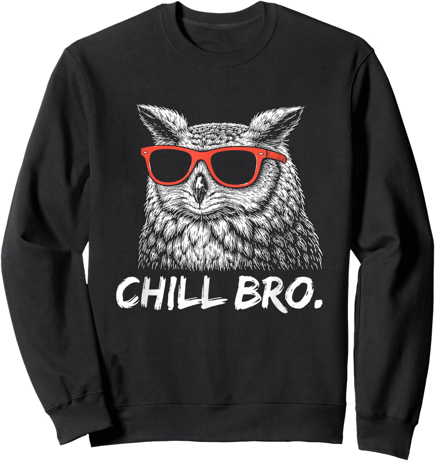 Chill Bruh – Lustiger Eule Mit Sonnenbrille Sweatshirt - Sweatshirt | Black