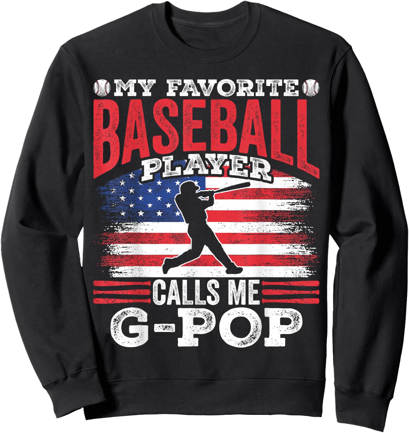 My Favorite Baseball Player Calls Me G-Pop Father's Day Sweatshirt - Sweatshirt | Black
