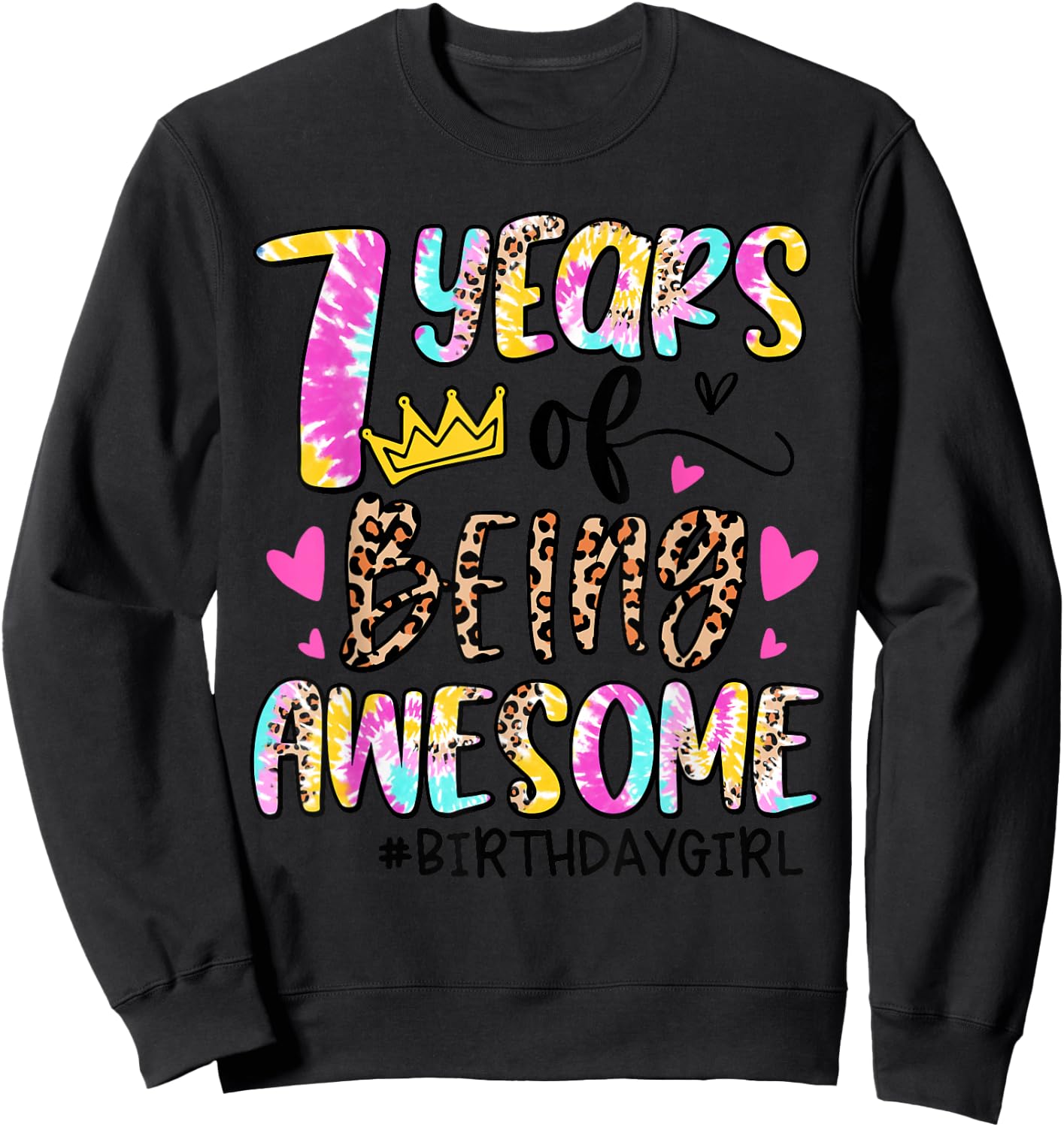 7 Years Old Birthday Party Girl Tie Dye Leopard 7th Seven Sweatshirt - Sweatshirt | Black