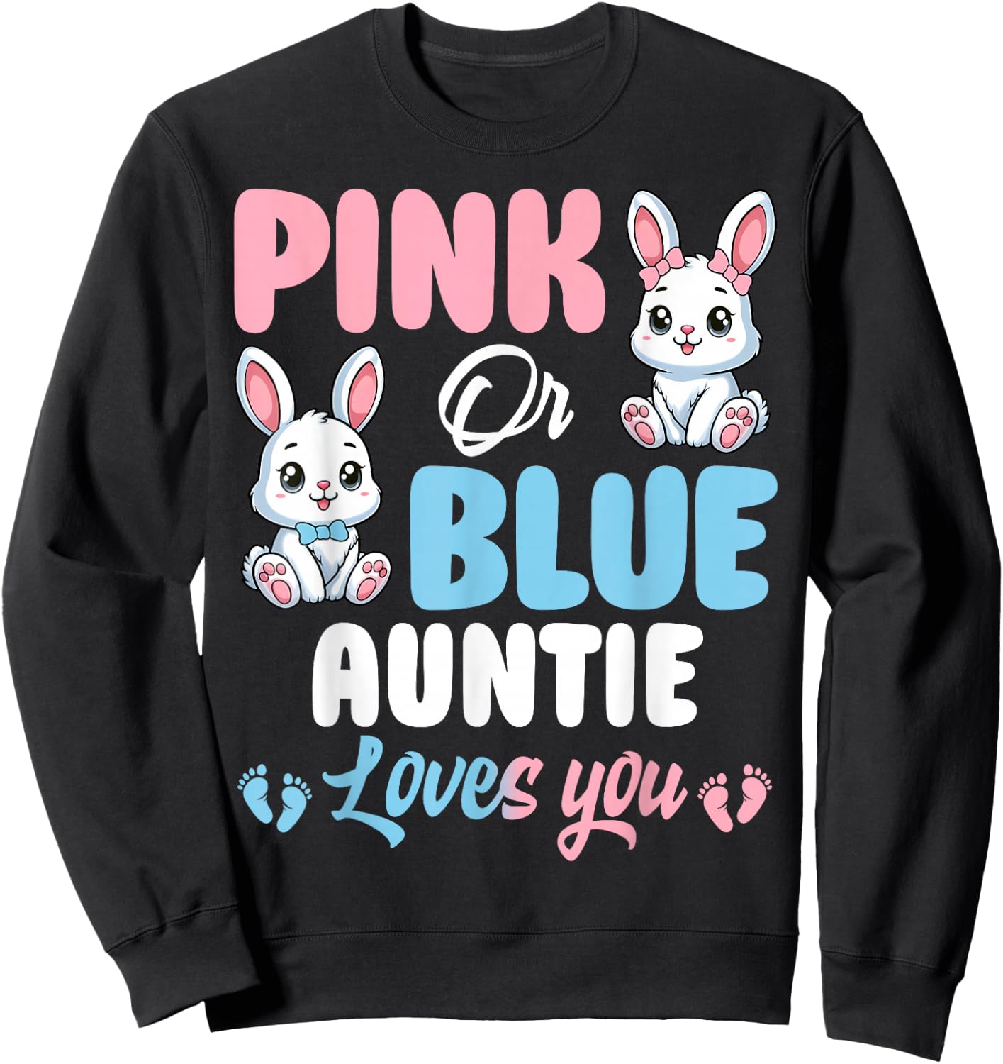 Pink Or Blue Auntie Loves You Bunny Gender Reveal Party Sweatshirt - Sweatshirt | Black