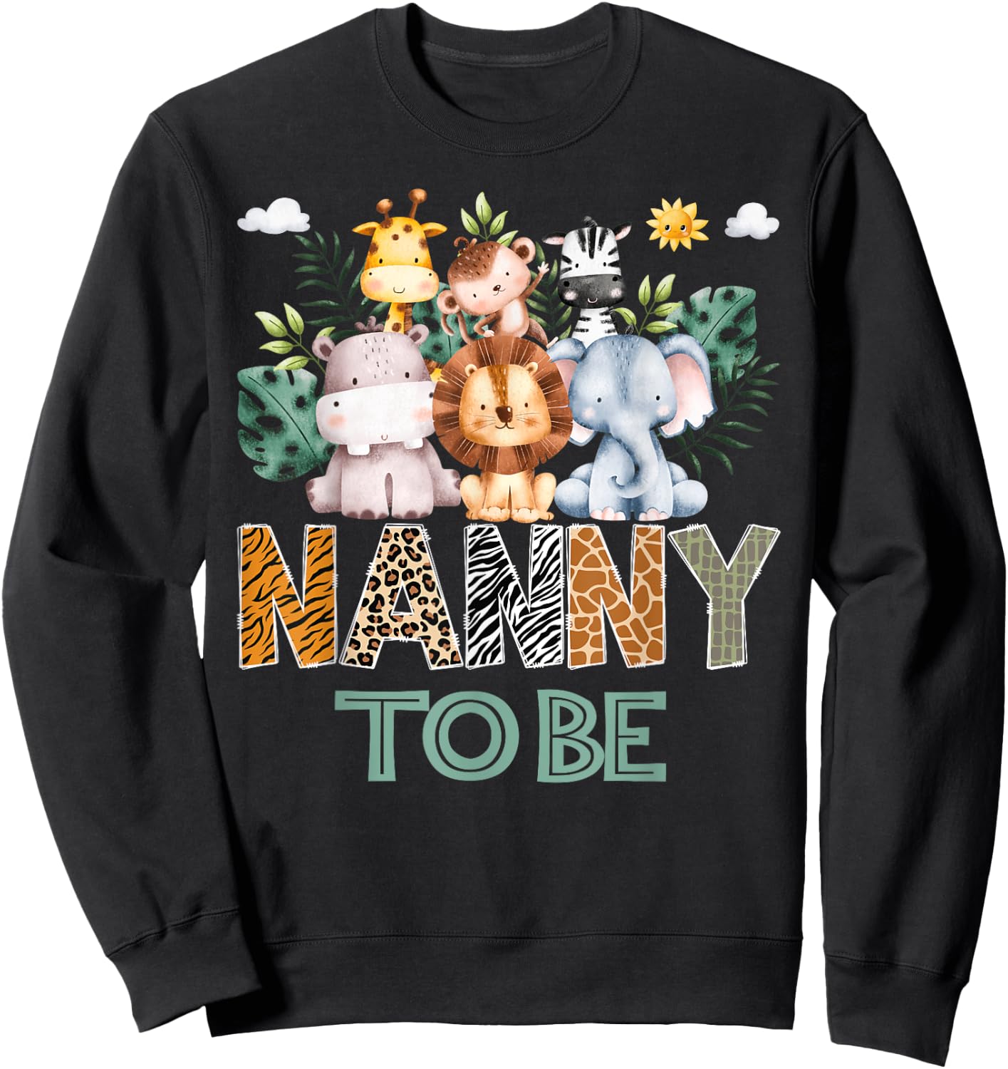 Soon To Be Nanny Jungle Animal Safari Gender Reveal Sweatshirt - Sweatshirt | Black