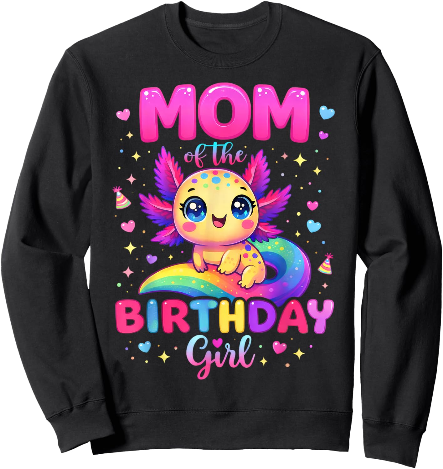 Mom of The Birthday Girl Axolotl Rainbow Bday Party Family Sweatshirt - Sweatshirt | Black