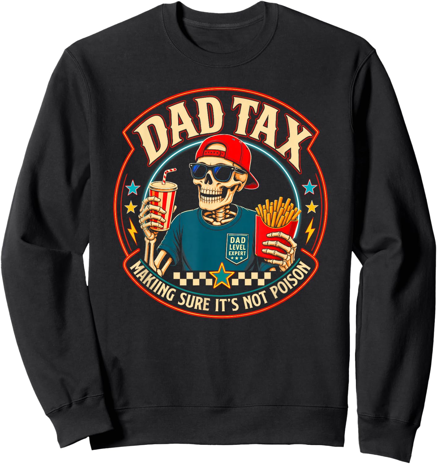 Dad Tax Making Sure It's Not Poison Skeleton Dad Tax Sweatshirt - Sweatshirt | Black