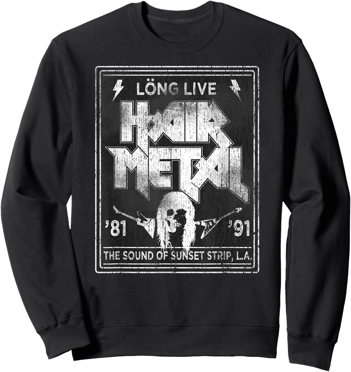Long Live Hair Metal Rock 'n' Roll Fan Sweatshirt - Sweatshirt | Black