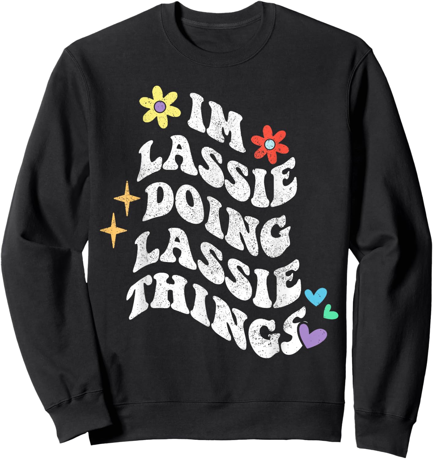 Retro Groovy Im Lassie Doing Lassie Things Funny Mother's Sweatshirt - Sweatshirt | Black