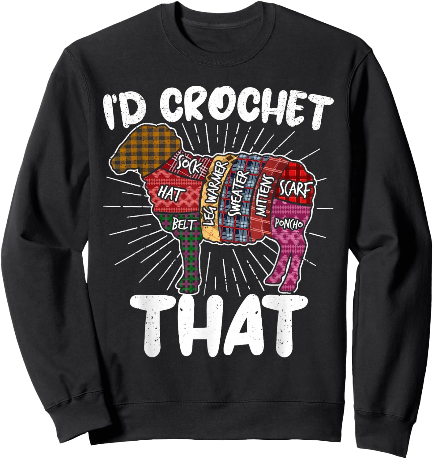 I'd Crochet that Funny Crochet Sheep Yarn Crocheters Women Sweatshirt - Sweatshirt | Black