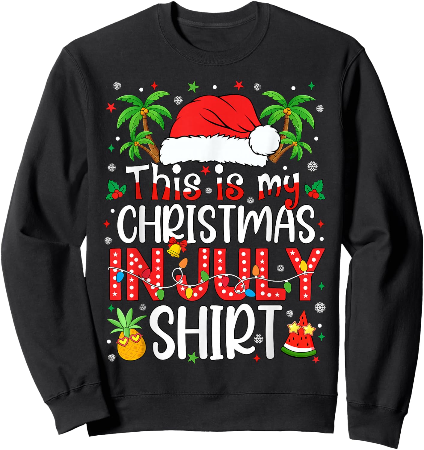 Christmas in July Shirt Santa Hat Summer Beach Vacation Xmas Sweatshirt - Sweatshirt | Black