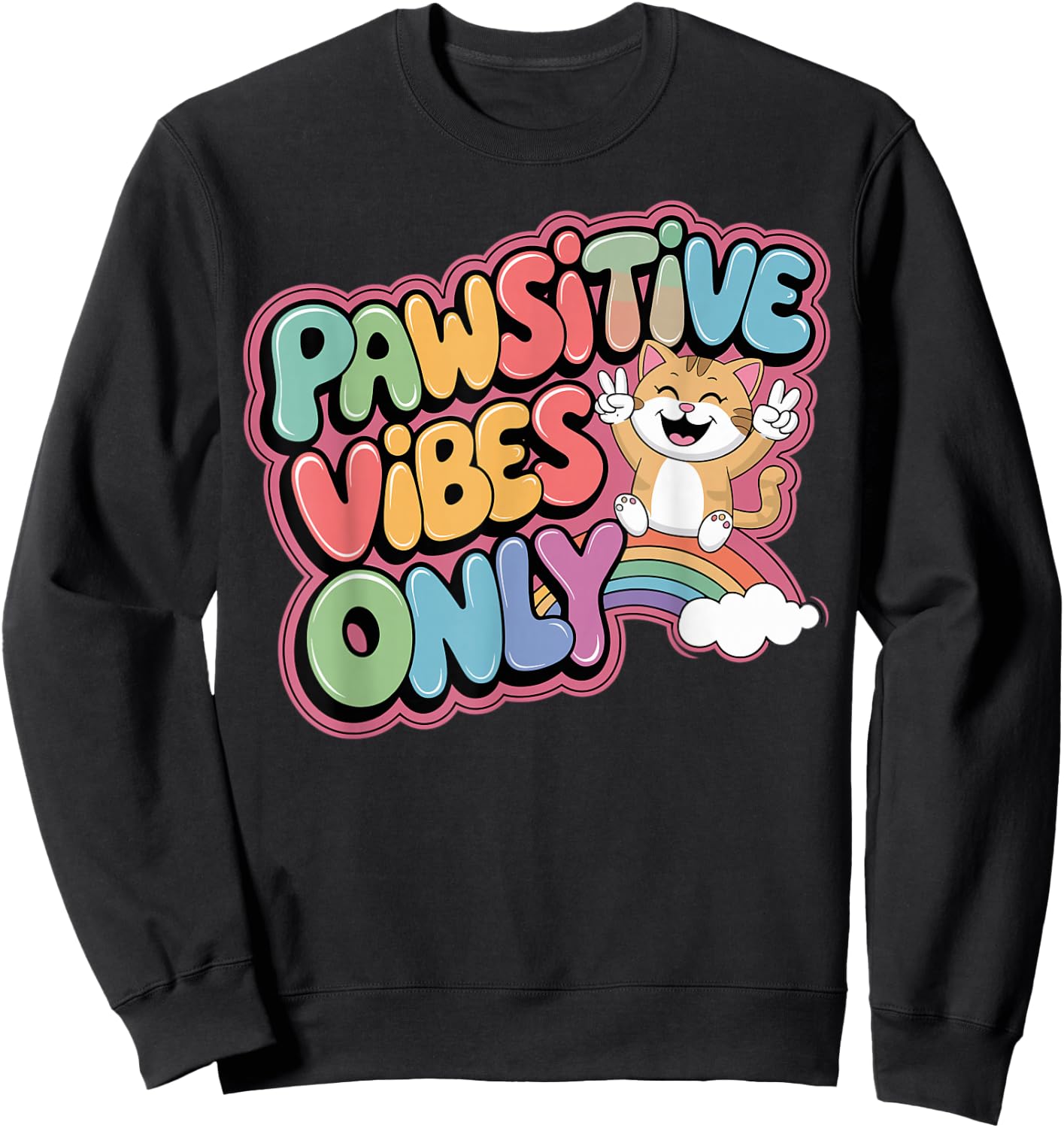 Funny Cat Owner Design Pawsitive Vibes Only Cat Lovers Sweatshirt - Sweatshirt | Black