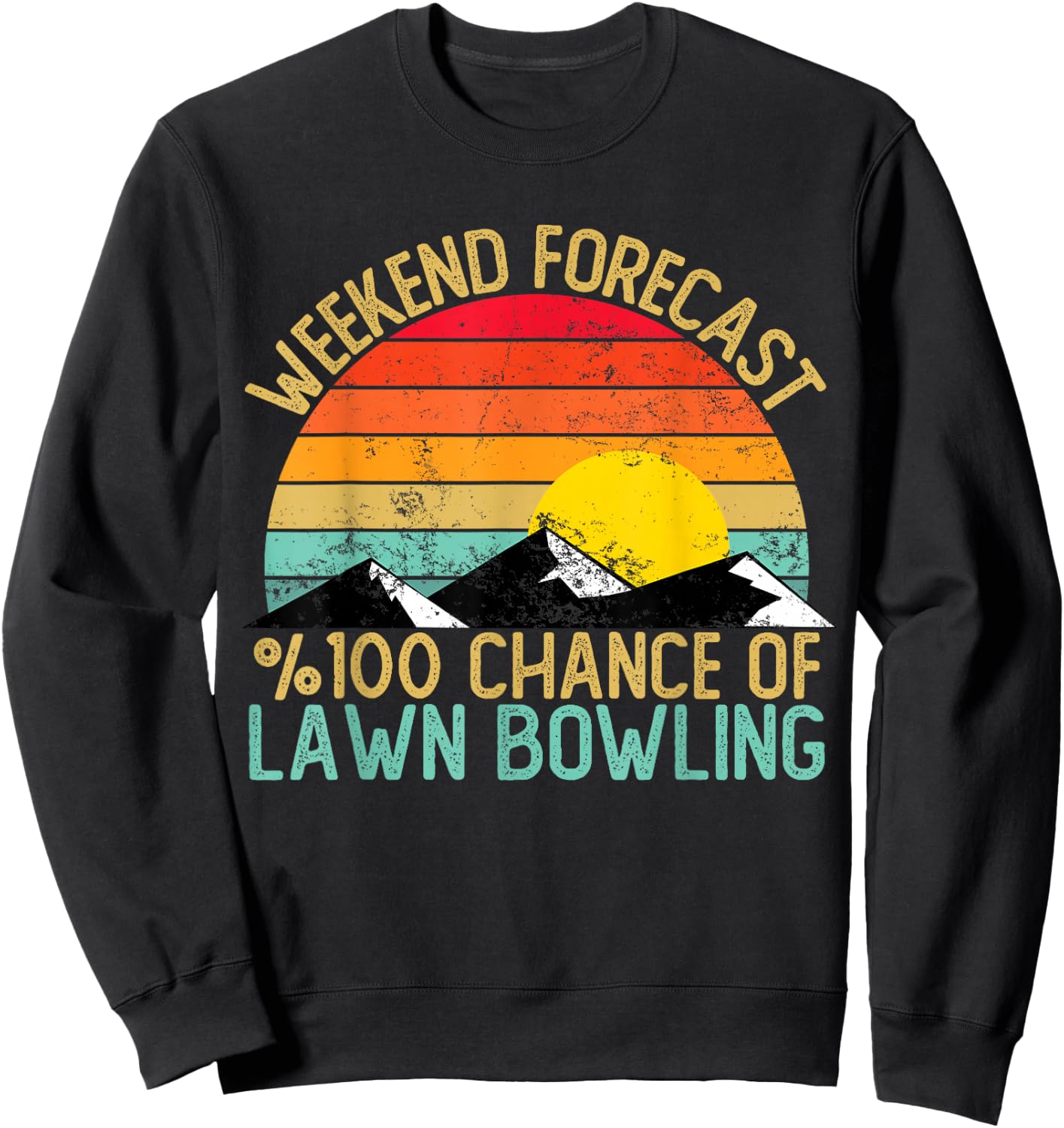 Weekend Forecast Lawn Bowling Shirts Funny Retro Sweatshirt - Sweatshirt | Black