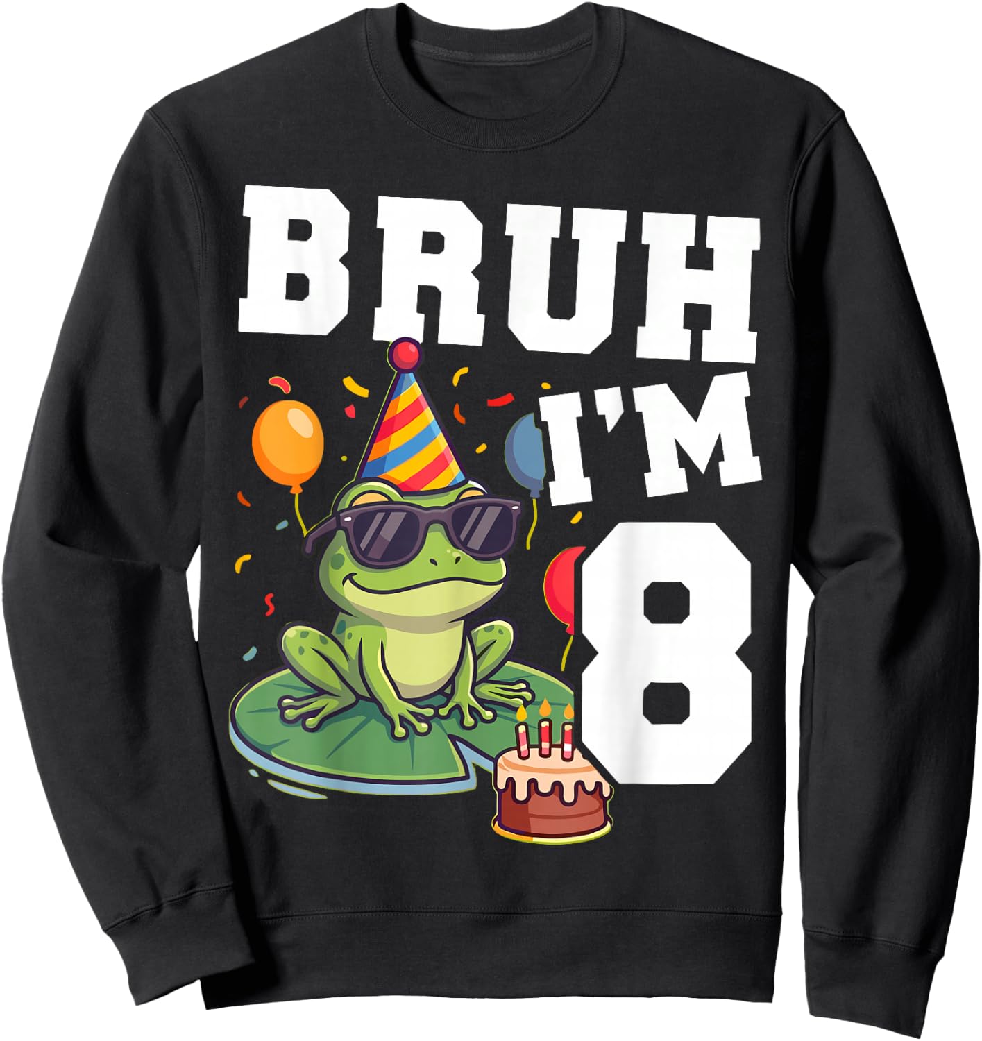 Bruh I’m 8 Frog Birthday Funny Kids 8th Party Sweatshirt - Sweatshirt | Black