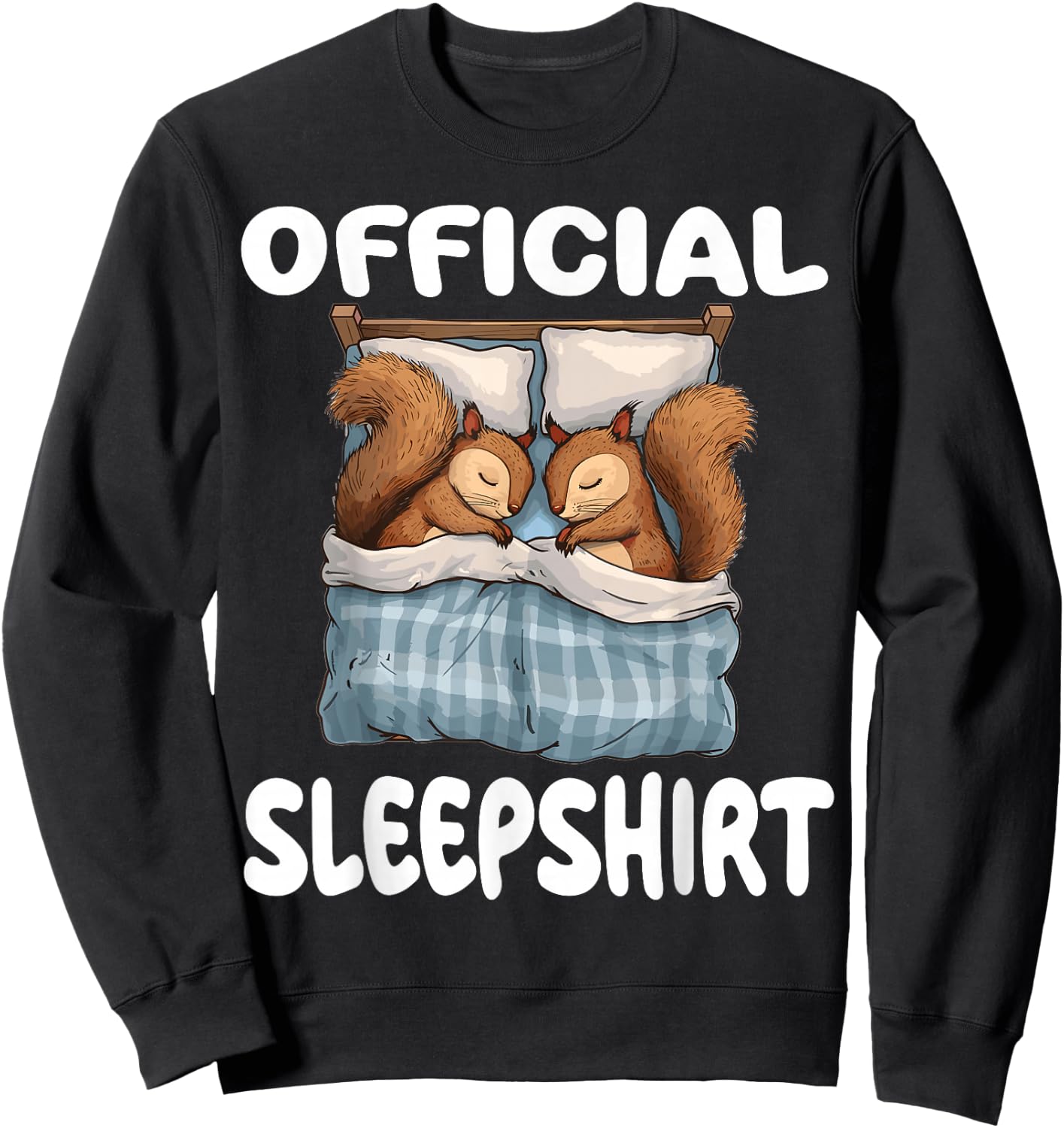Squirrel Official Sleepshirt Pajamas Nightgown Sweatshirt - Sweatshirt | Black