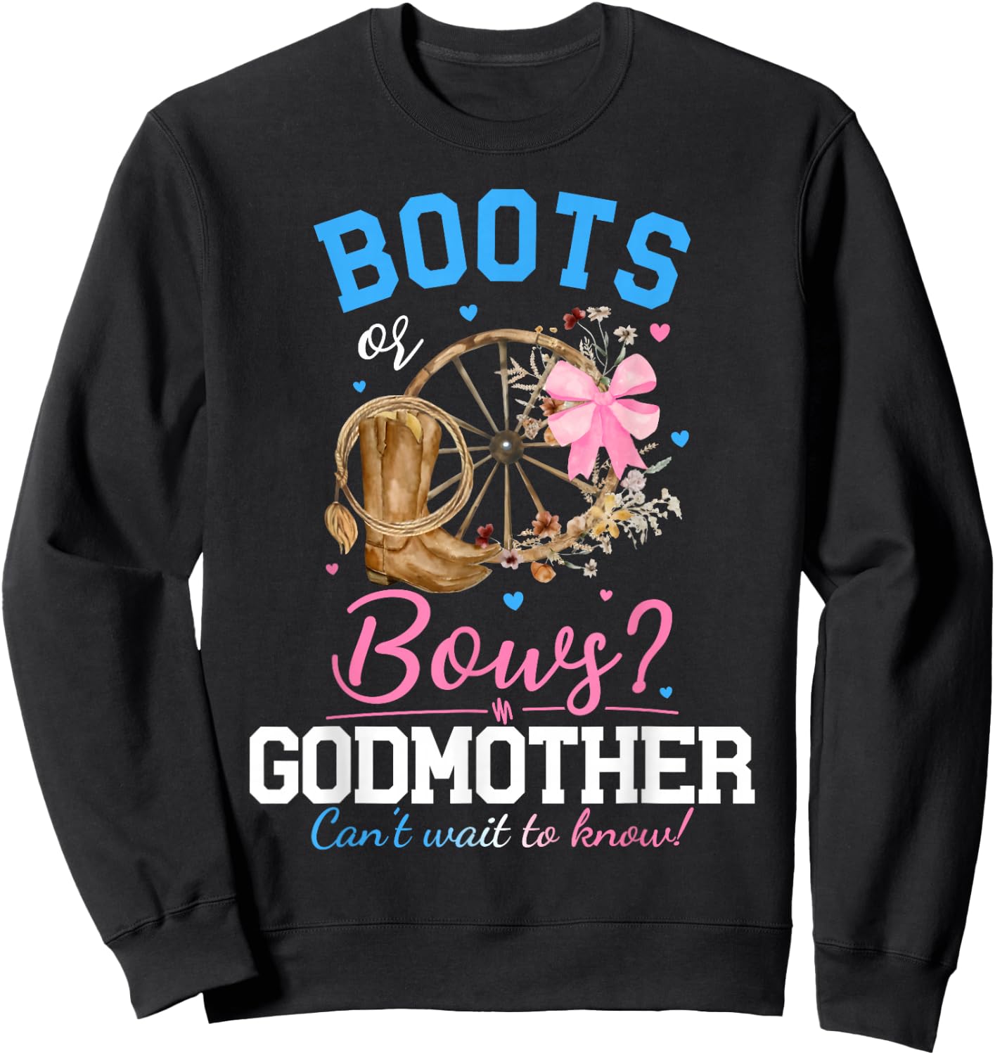 Boots or Bows Gender Reveal Party Announcement Godmother Sweatshirt - Sweatshirt | Black