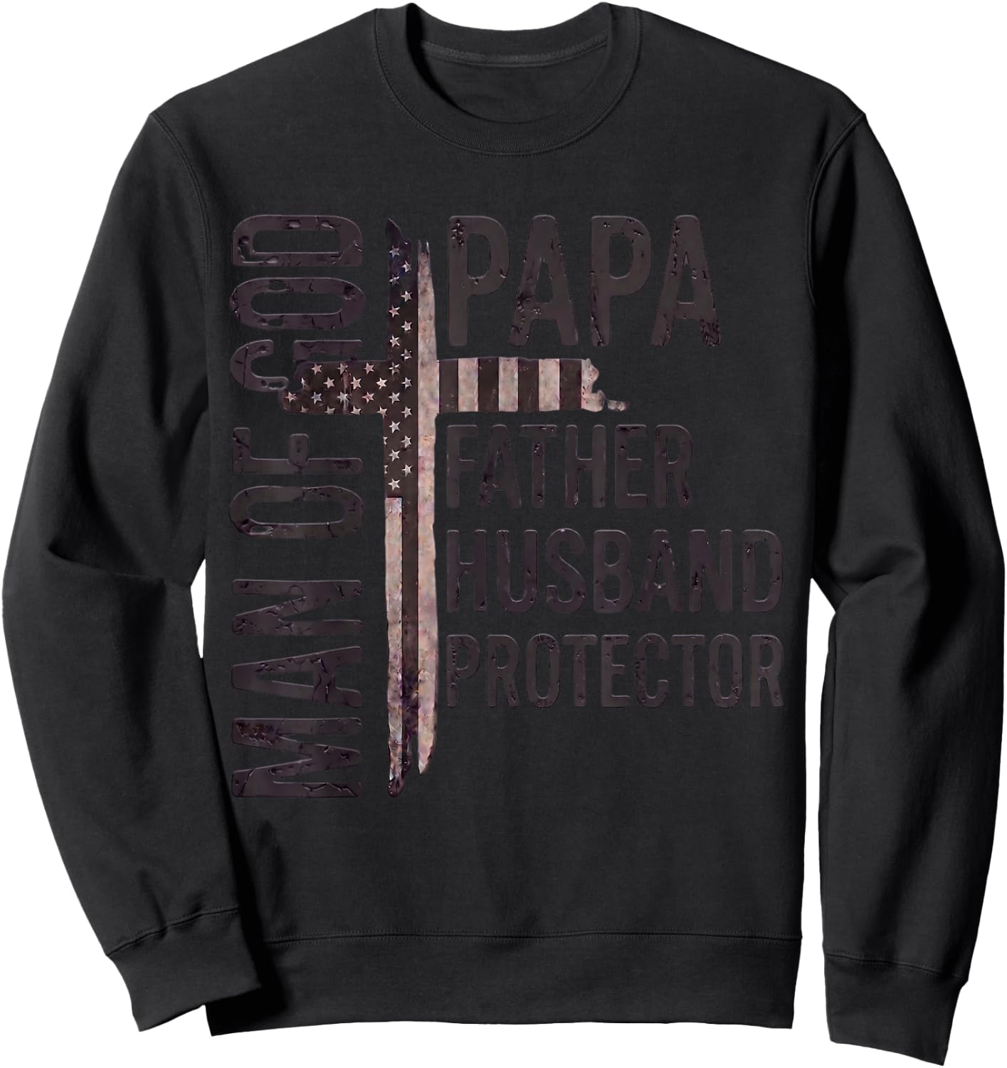 Man of God Papa Father Husband Protector Christian USA Cross Sweatshirt - Sweatshirt | Black