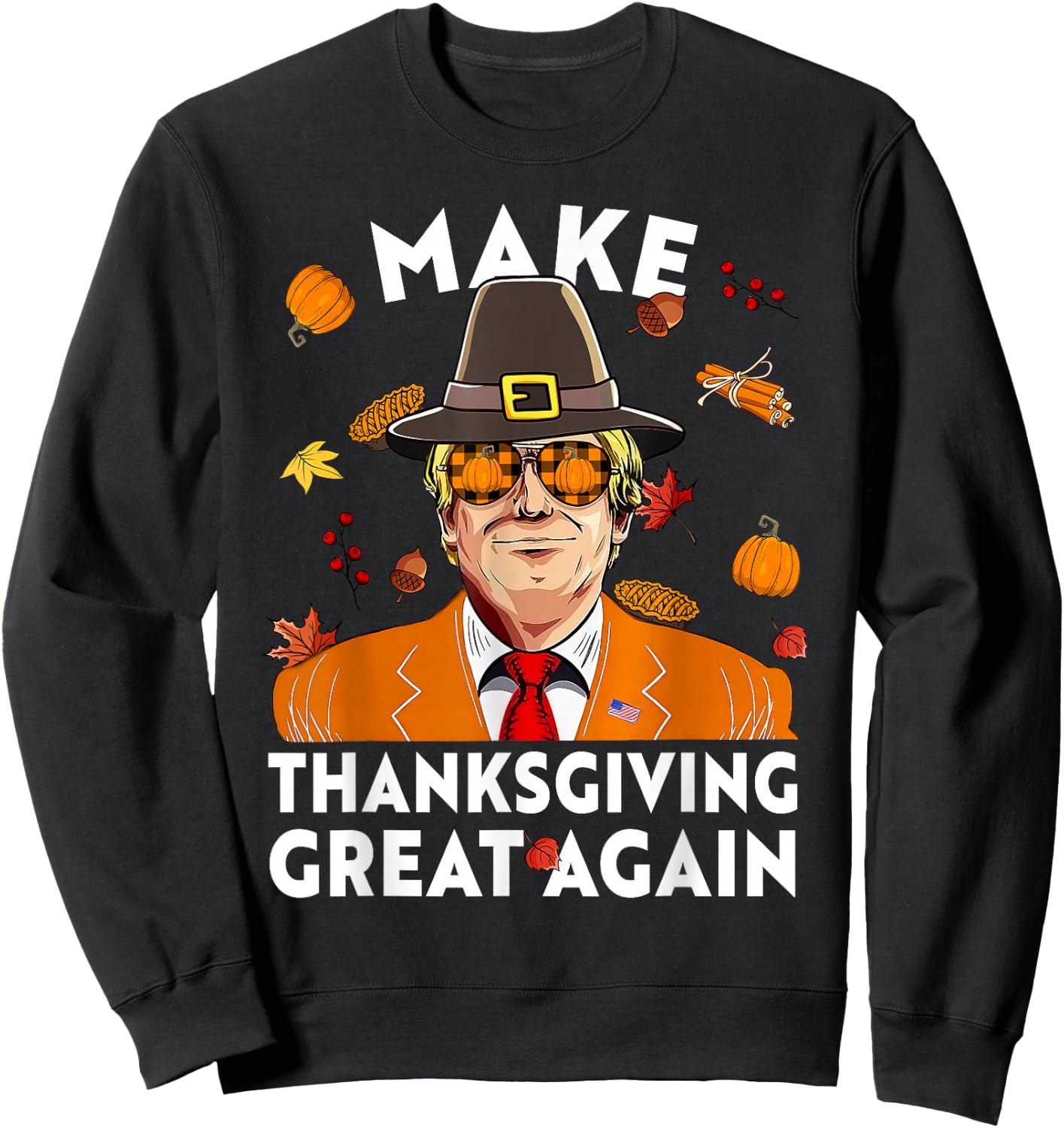 Make Thanksgiving Great Again Funny Trump Autumn Fall Leaves Sweatshirt - Sweatshirt | Black