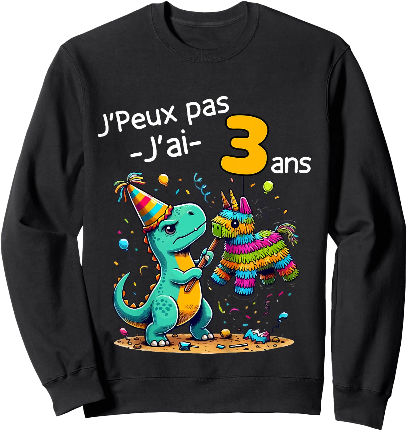 Child Je Peux Pas J'ai 3 Years Dinosaur Theme Birthday Pinata , grey, 2 Sweatshirt - Sweatshirt | Black