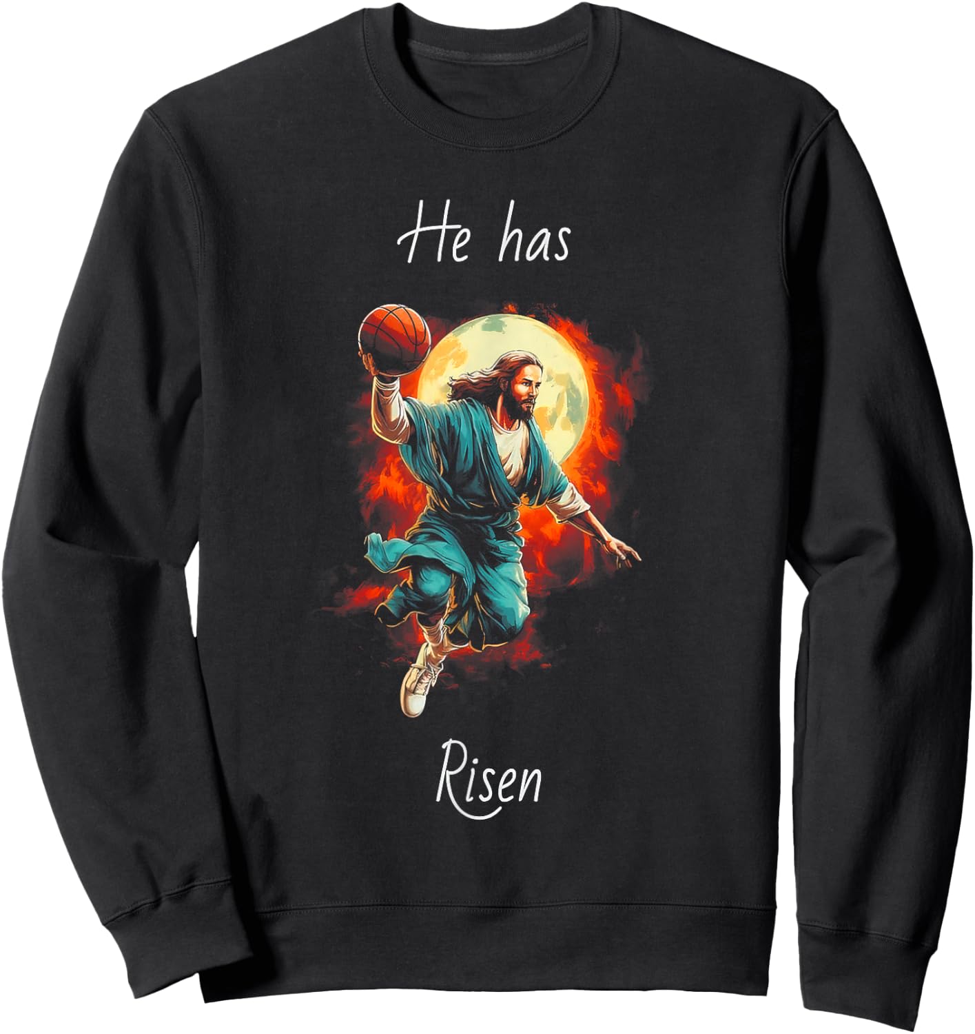 He Has Jesus Risen Playing Basketball Christ Bible Verse Sweatshirt - Sweatshirt | Black