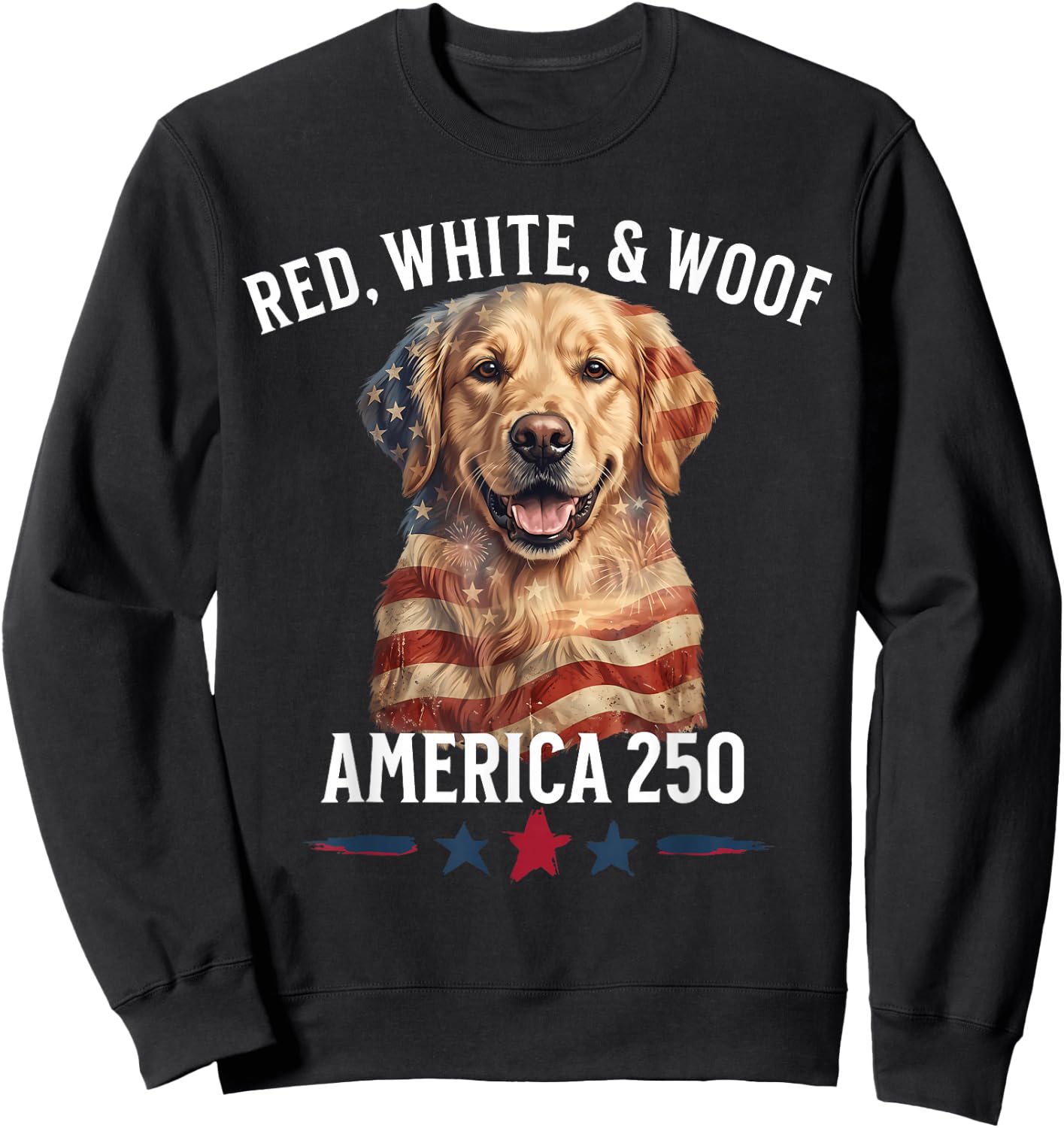 Funny Patriotic Dog Red White & Woof 4th of July Lover Sweatshirt - Sweatshirt | Black