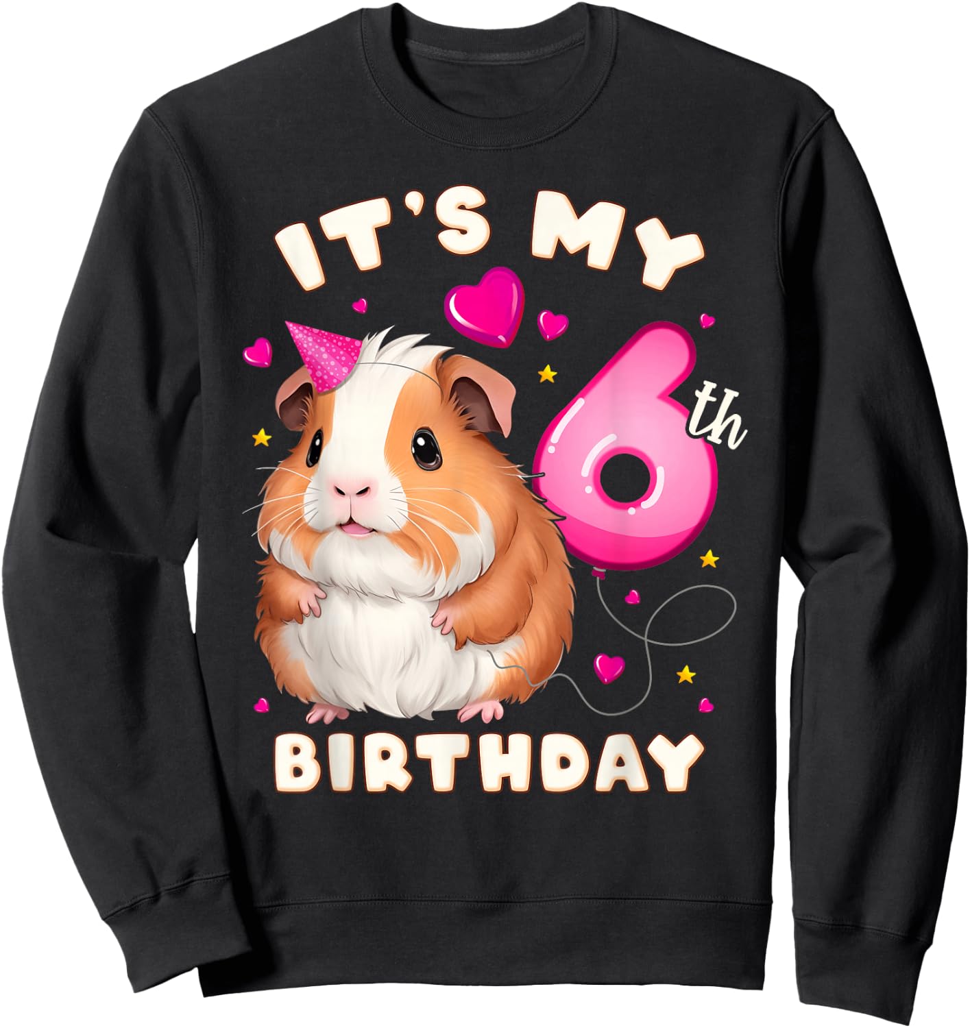 6th Birthday Girl 6 Years, Guinea Pig and Big Number 6 Sweatshirt - Sweatshirt | Black