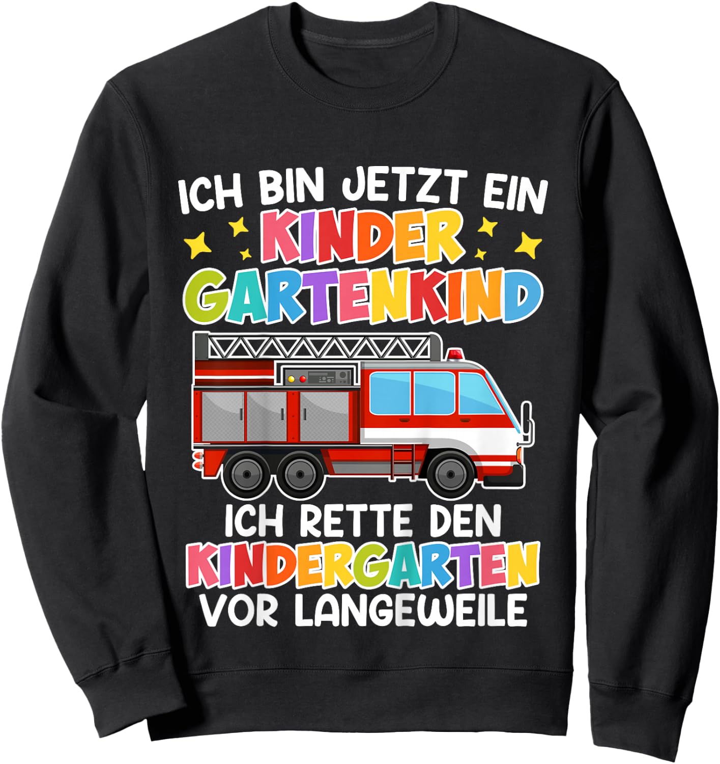Ich bin jetzt ein Kindergartenkind Einschulung Kindergarten Sweatshirt - Sweatshirt | Black