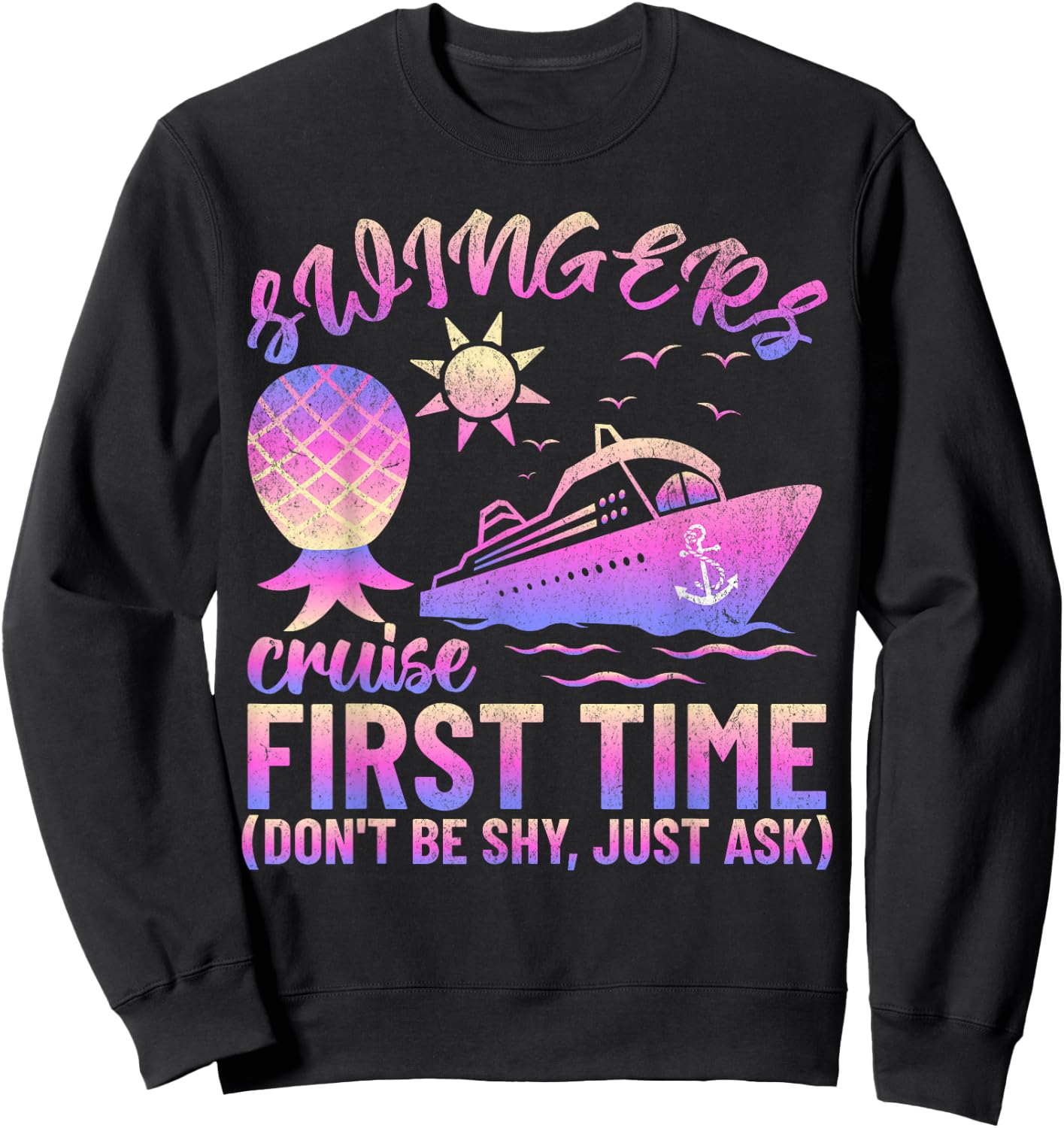 Swingers Adult Cruise First Time Funny Don't Be Shy Sweatshirt - Sweatshirt | Black